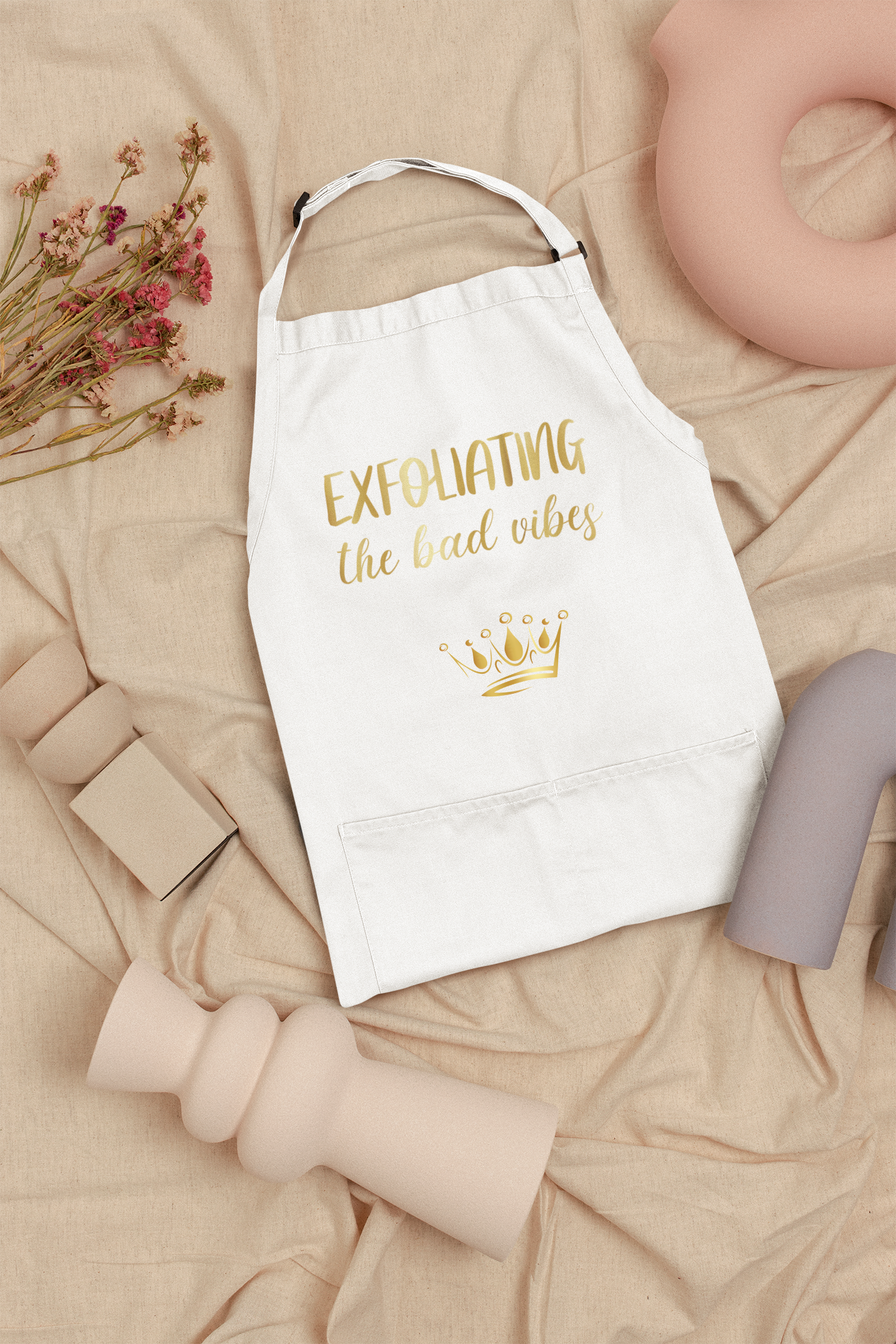 Exfoliating The Bad Vibes Inspirational Apron