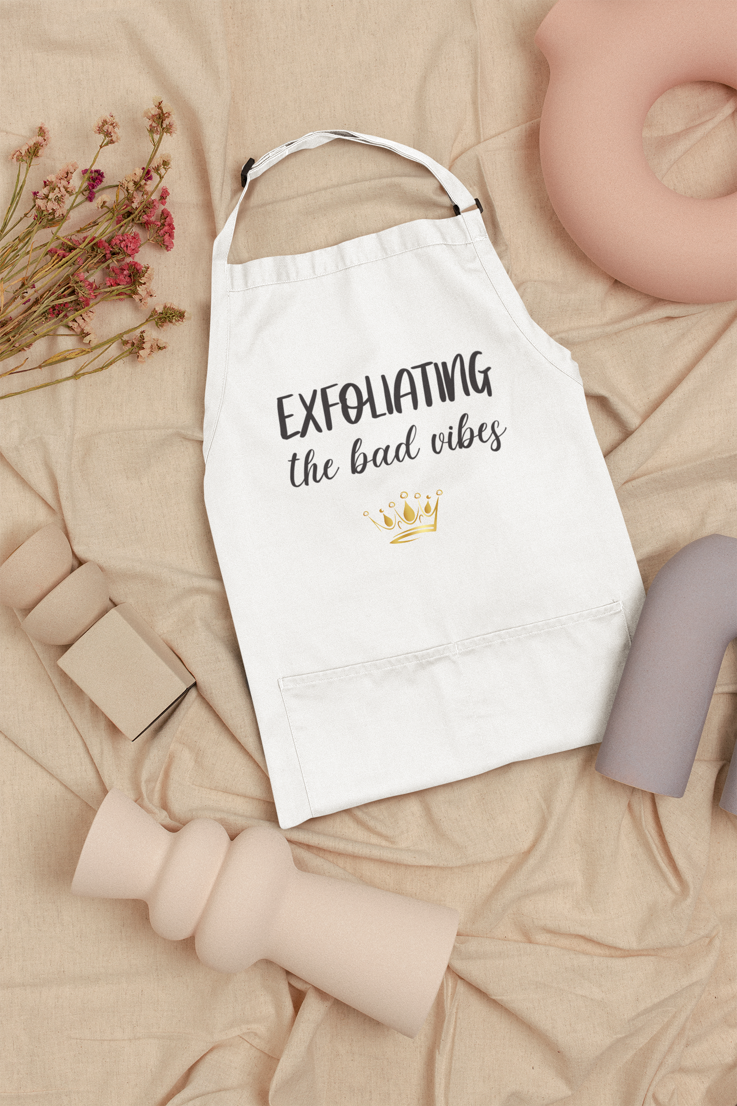 Exfoliating The Bad Vibes Inspirational Apron