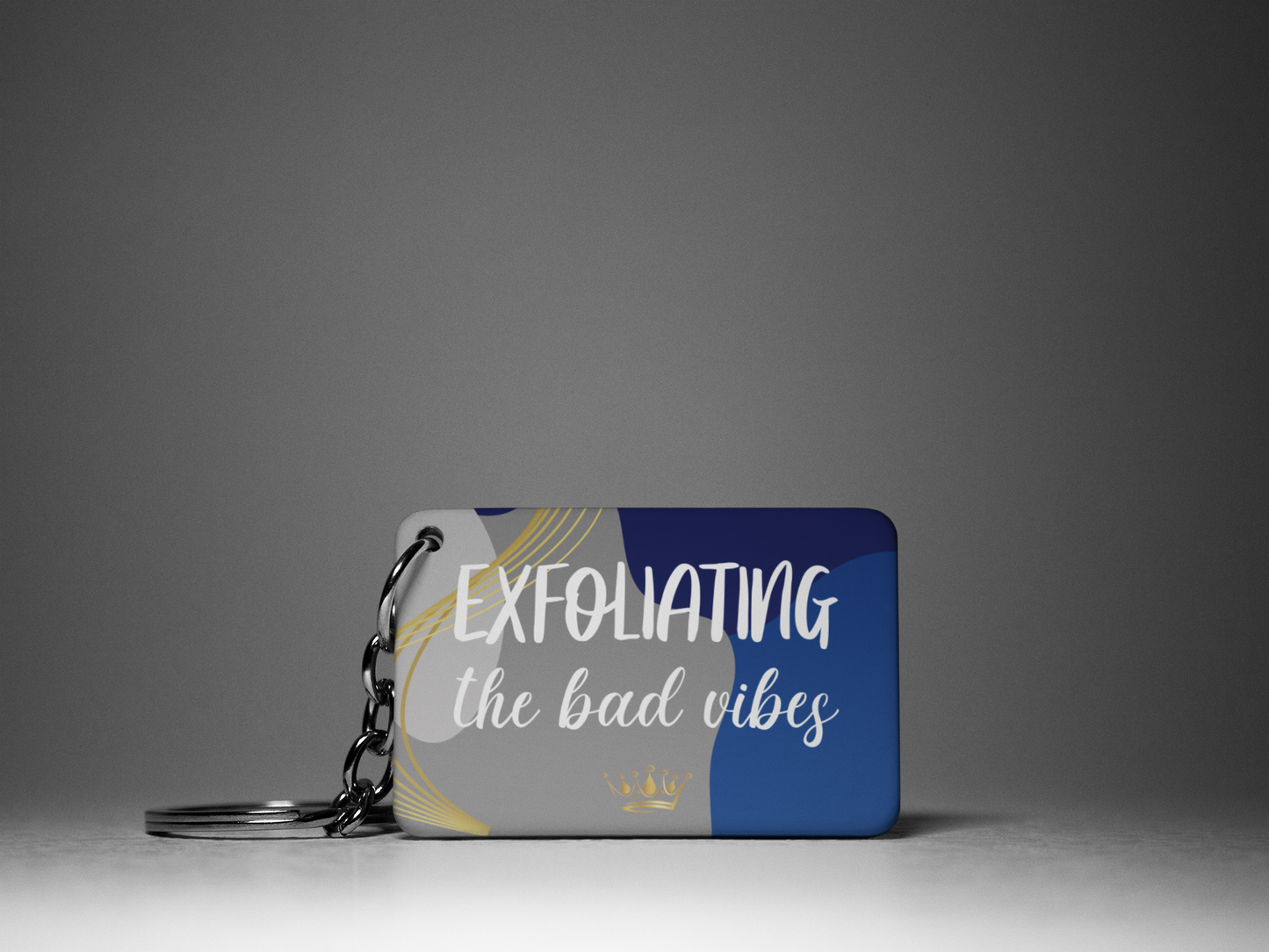 Exfoliating The Bad Vibes "Key To Positivity" Keychain