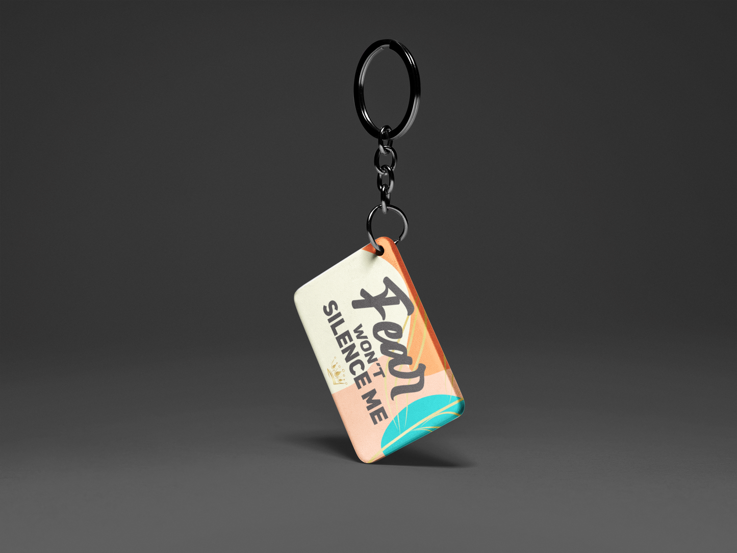 Fear Won't Silence Me "Key To Positivity" Keychain