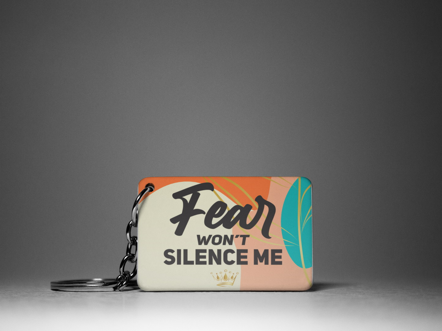 Fear Won't Silence Me "Key To Positivity" Keychain