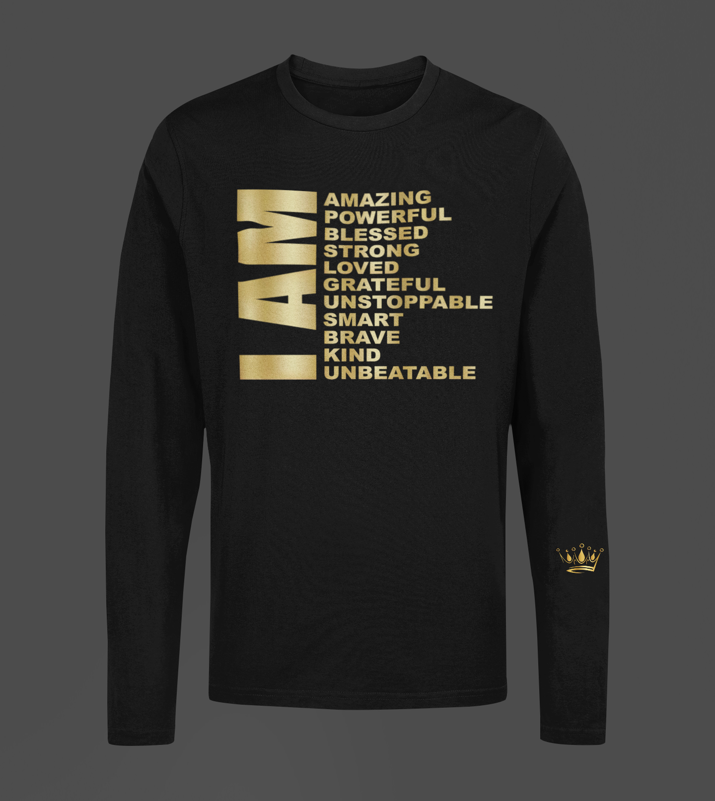 I AM Motivational, Inspiration, Empowering, Affirming Long Sleeve Shirt