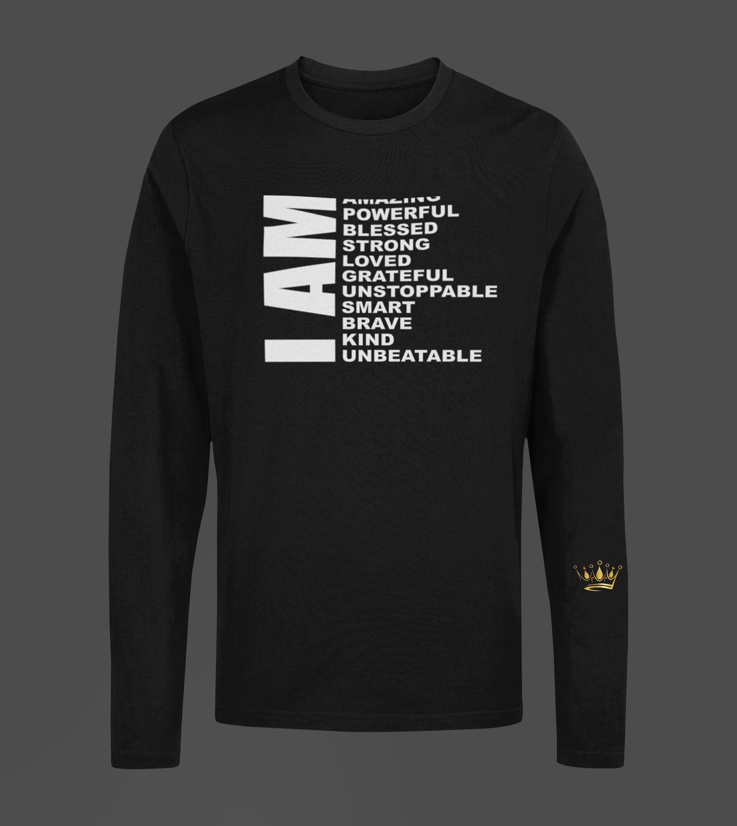 I AM Motivational, Inspiration, Empowering, Affirming Long Sleeve Shirt