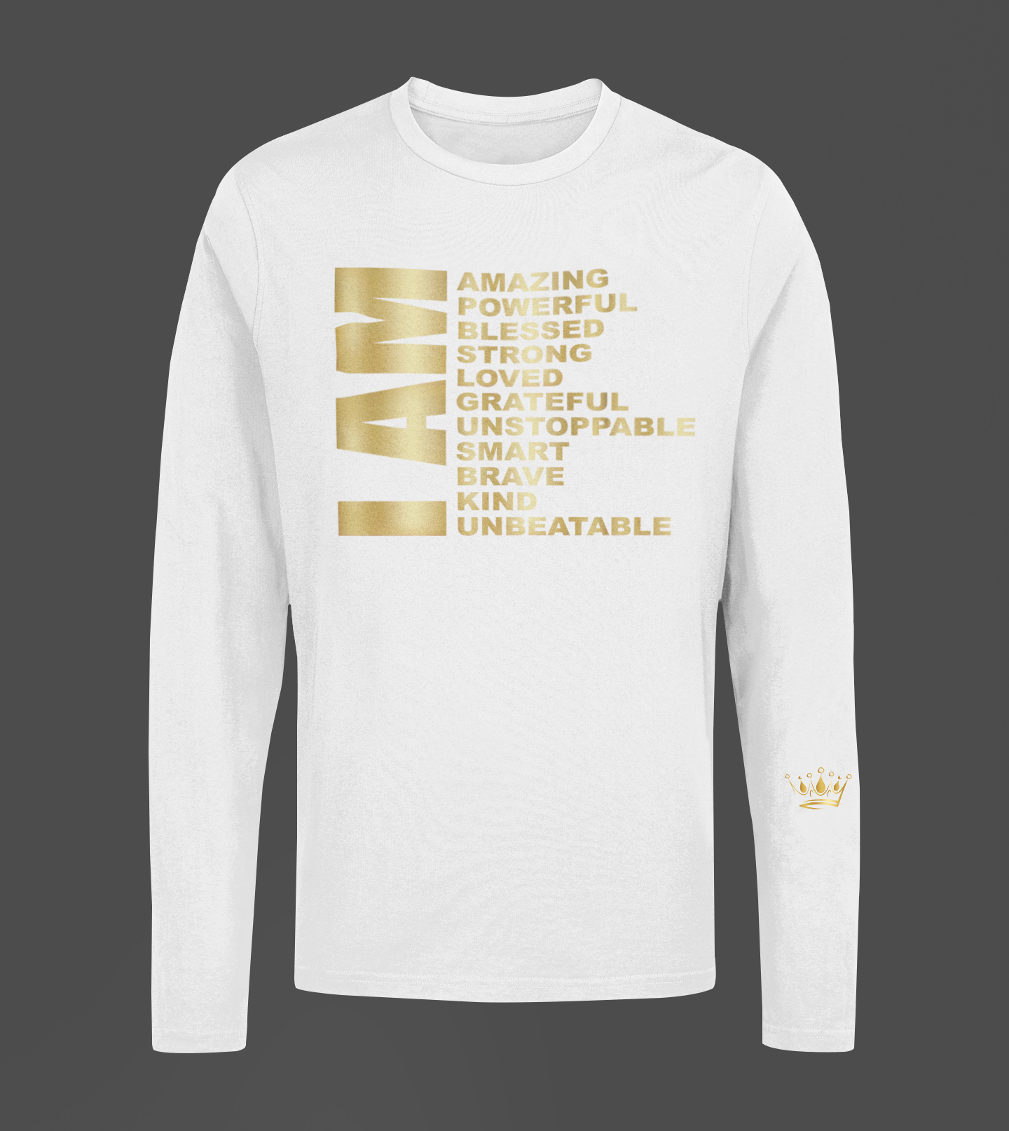 I AM Motivational, Inspiration, Empowering, Affirming Long Sleeve Shirt