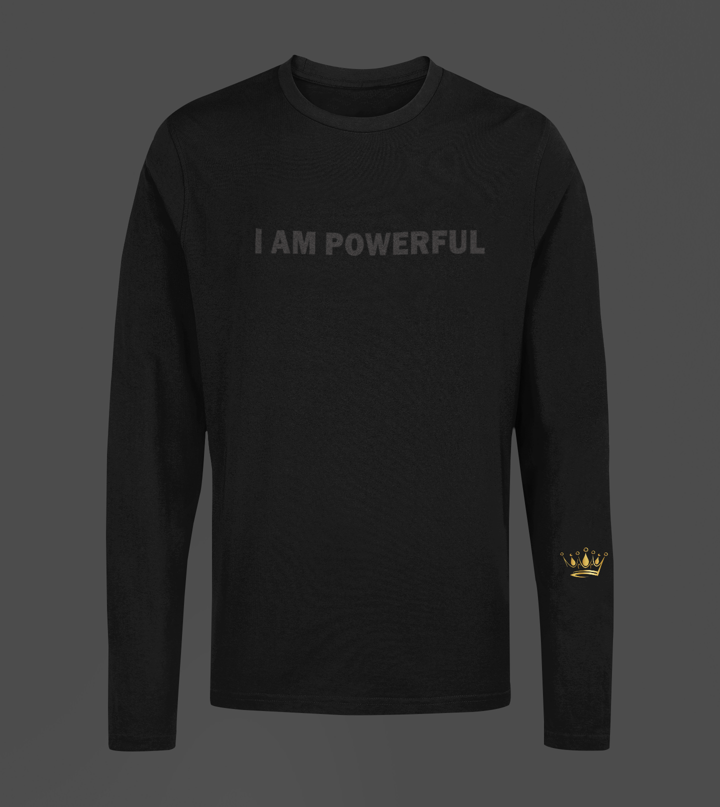 I Am Powerful Motivational, Inspiration, Empowering, Affirming Long Sleeve Shirt