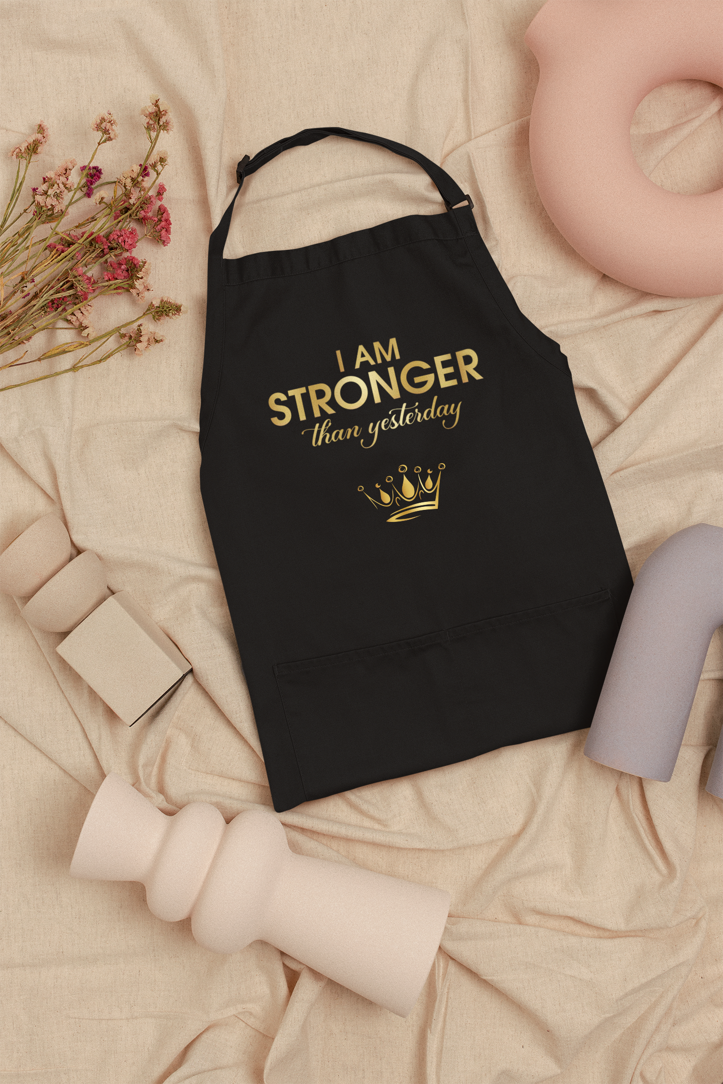 I Am Stronger Than Yesterday Inspirational Apron
