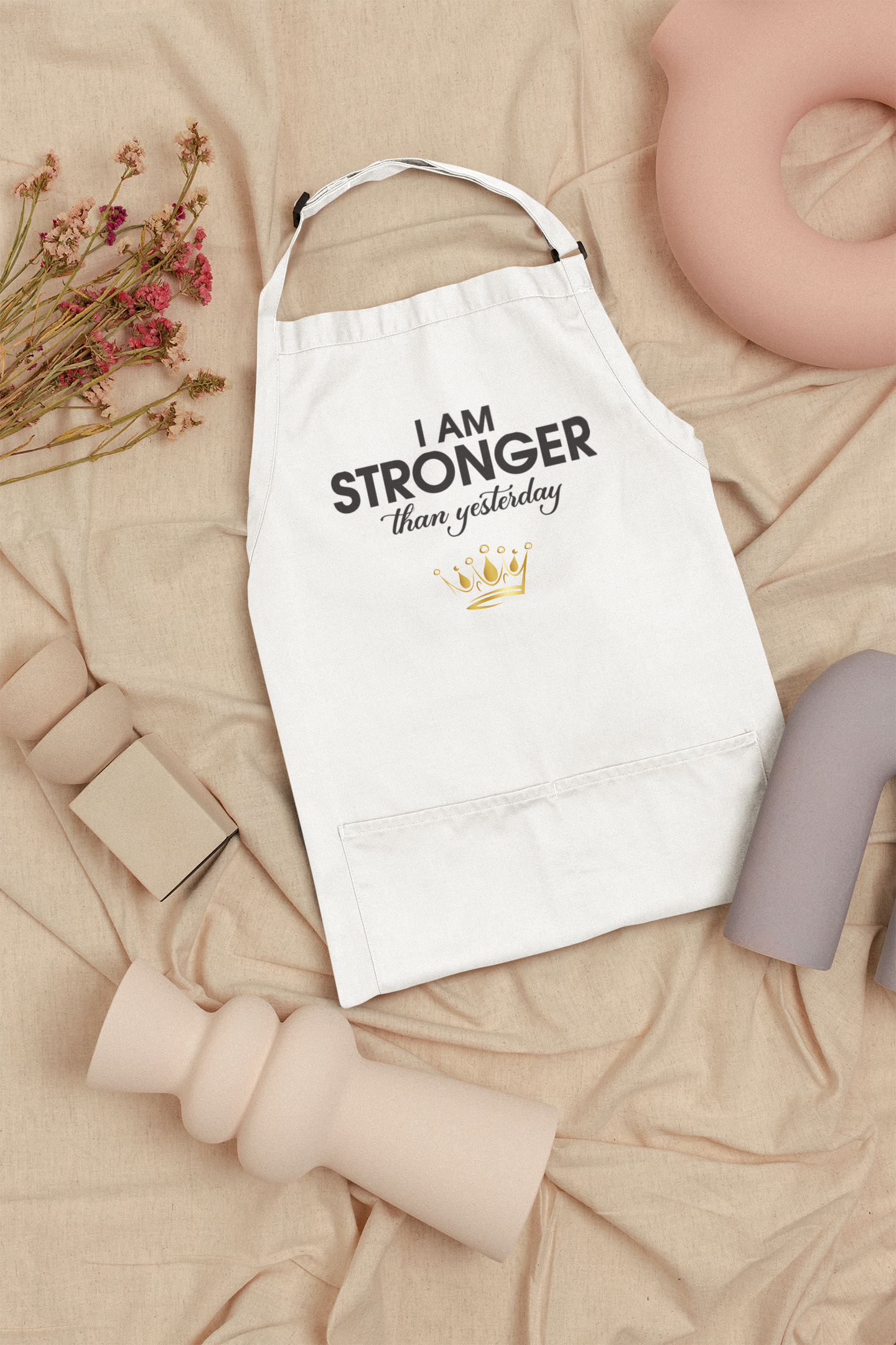 I Am Stronger Than Yesterday Inspirational Apron