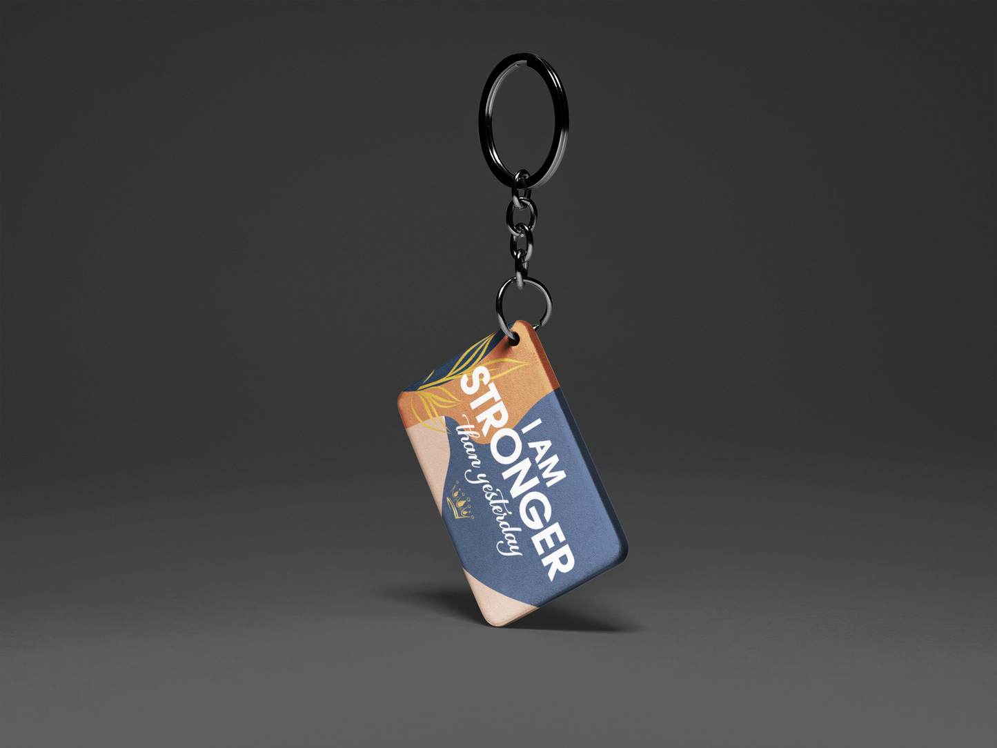 I Am Stronger Than Yesterday "Key To Positivity" Keychain