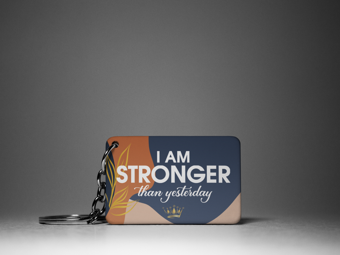 I Am Stronger Than Yesterday "Key To Positivity" Keychain