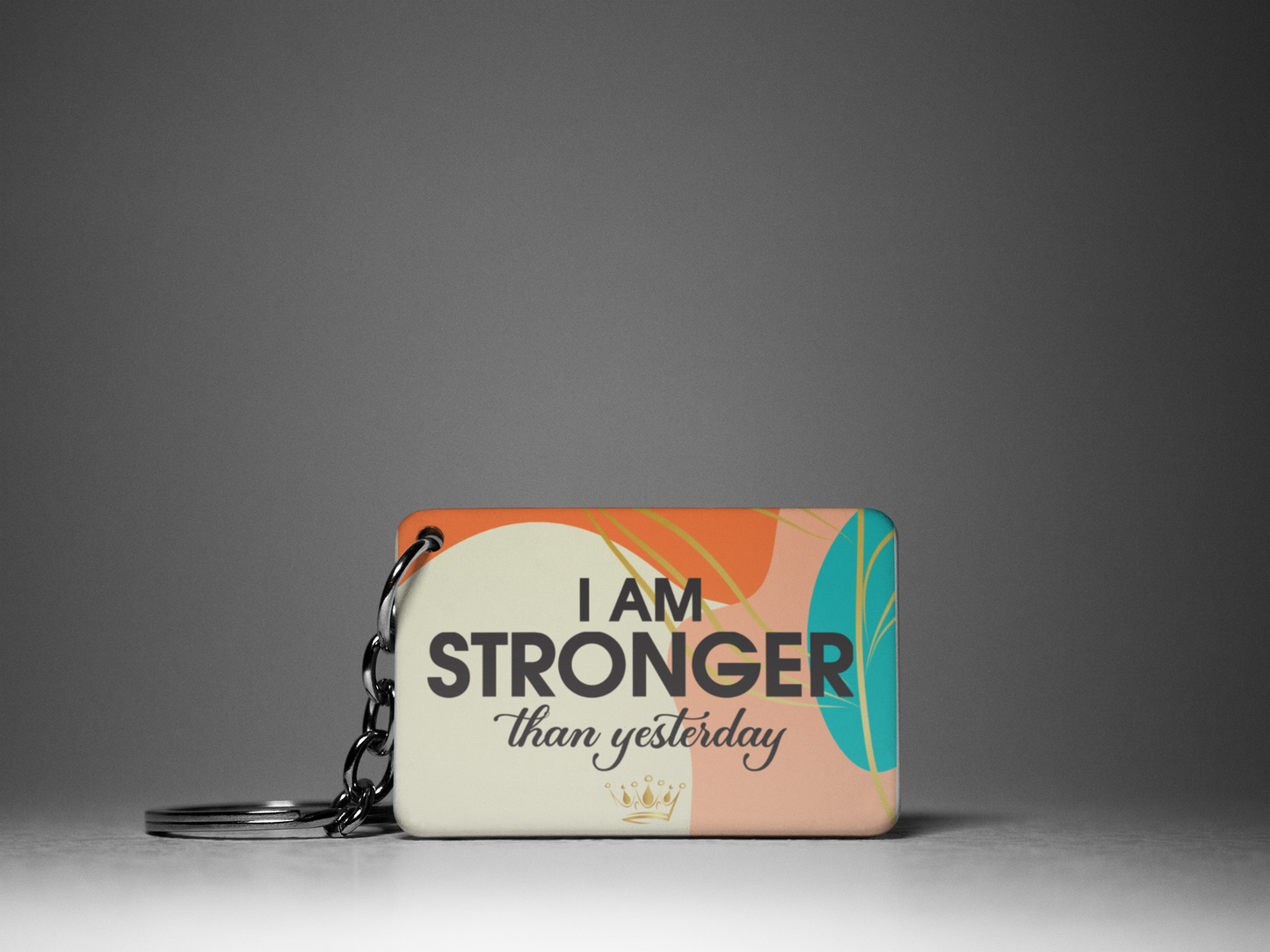 I Am Stronger Than Yesterday "Key To Positivity" Keychain
