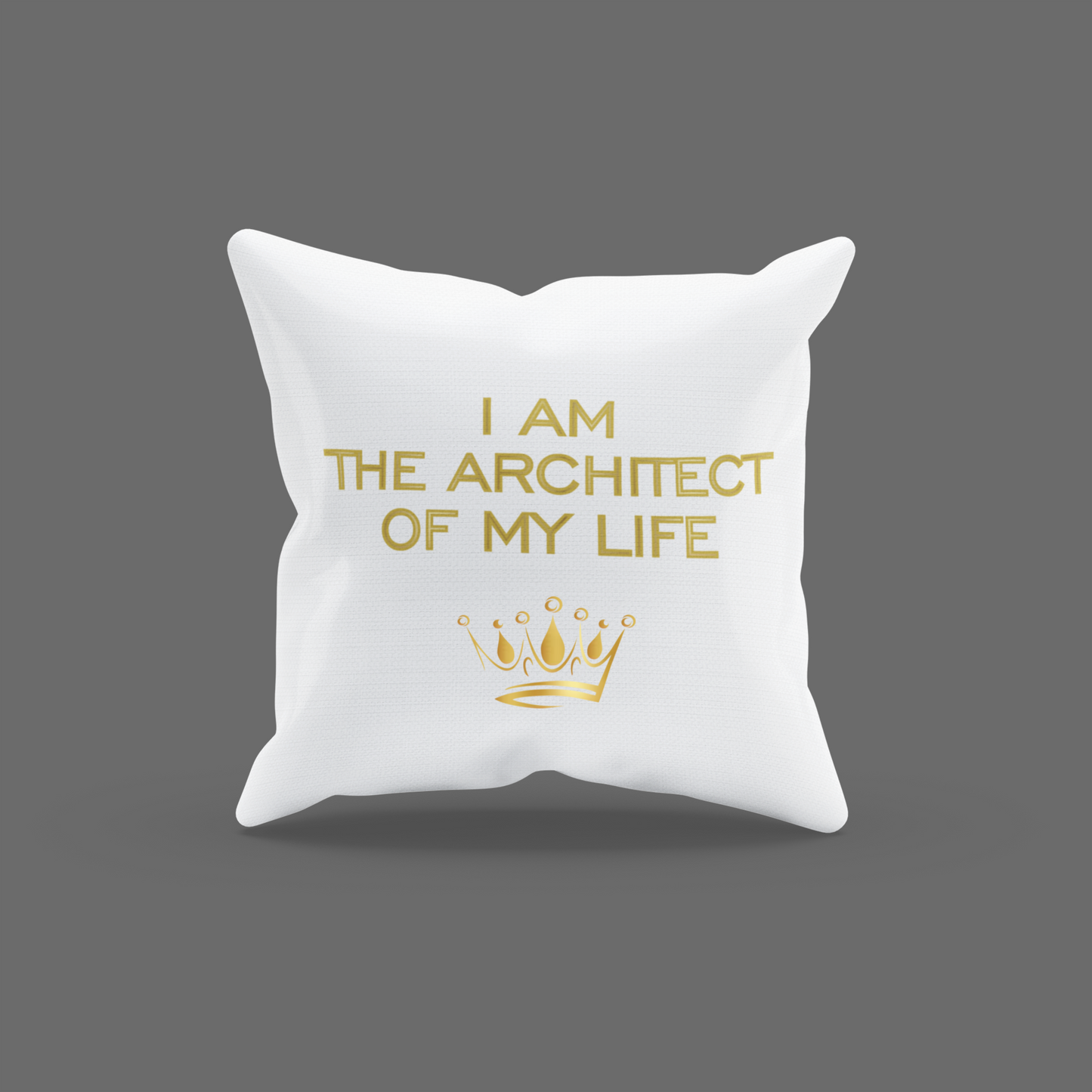 I Am The Architect Of My Life Encouragement Cushion
