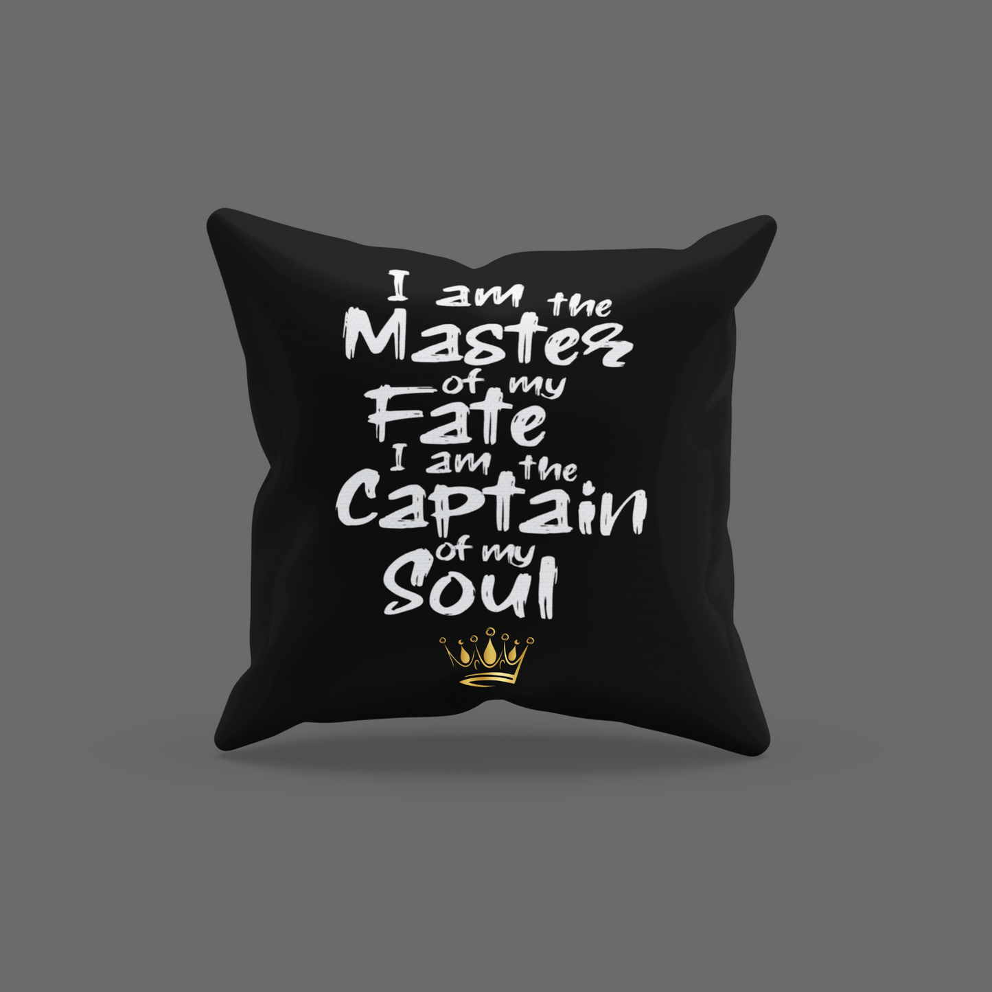I Am The Master Of My Fate Encouragement Cushion
