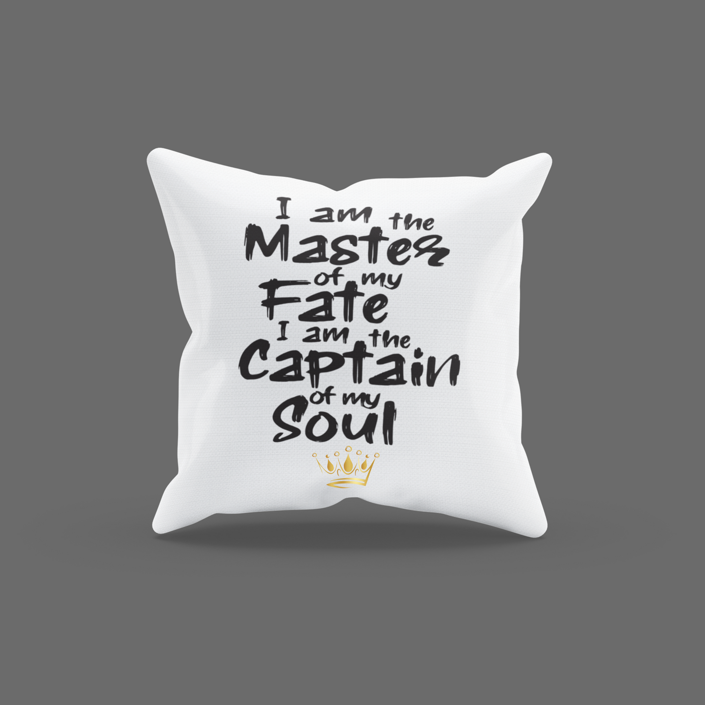 I Am The Master Of My Fate Encouragement Cushion