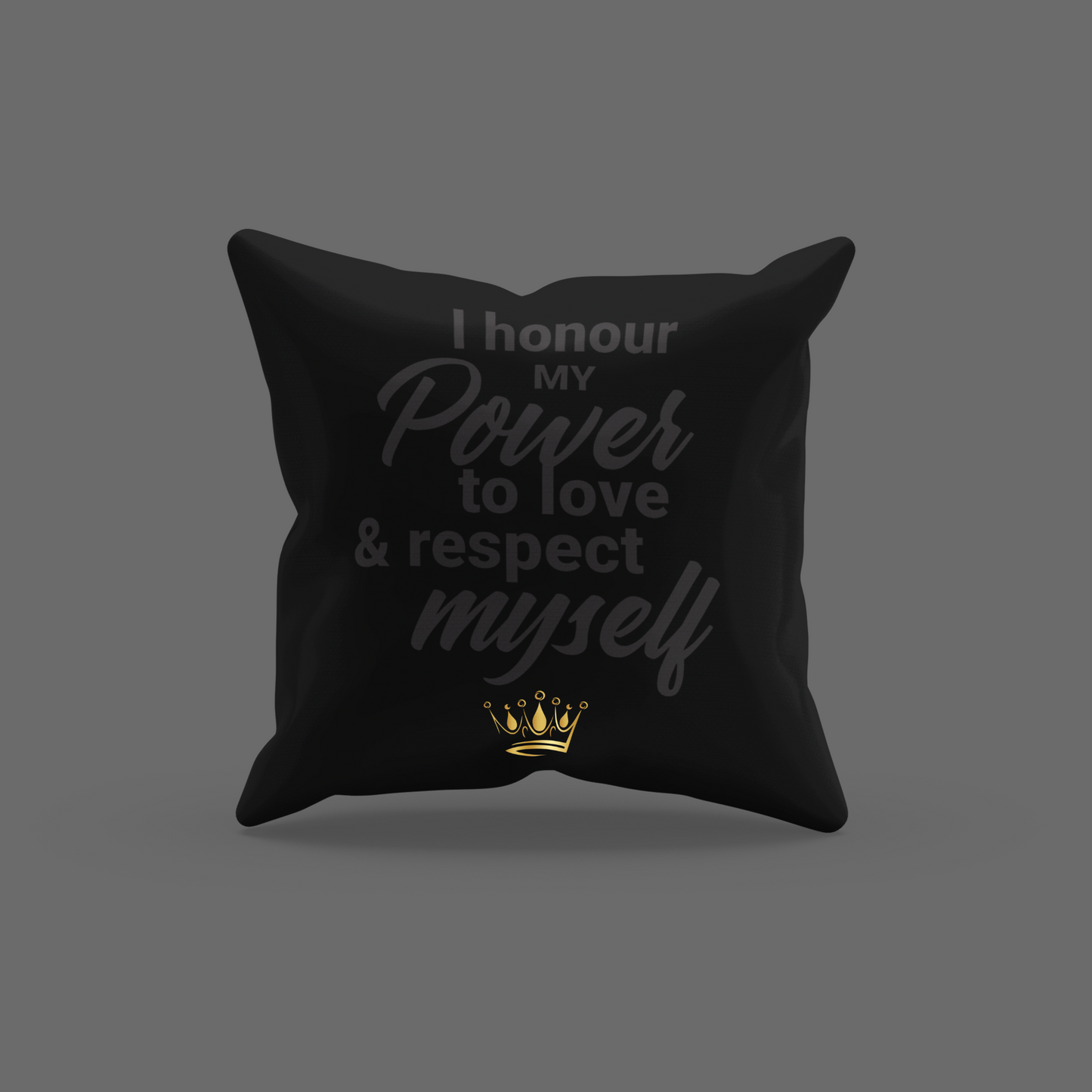 I Honour Myself And Encouragement Cushion