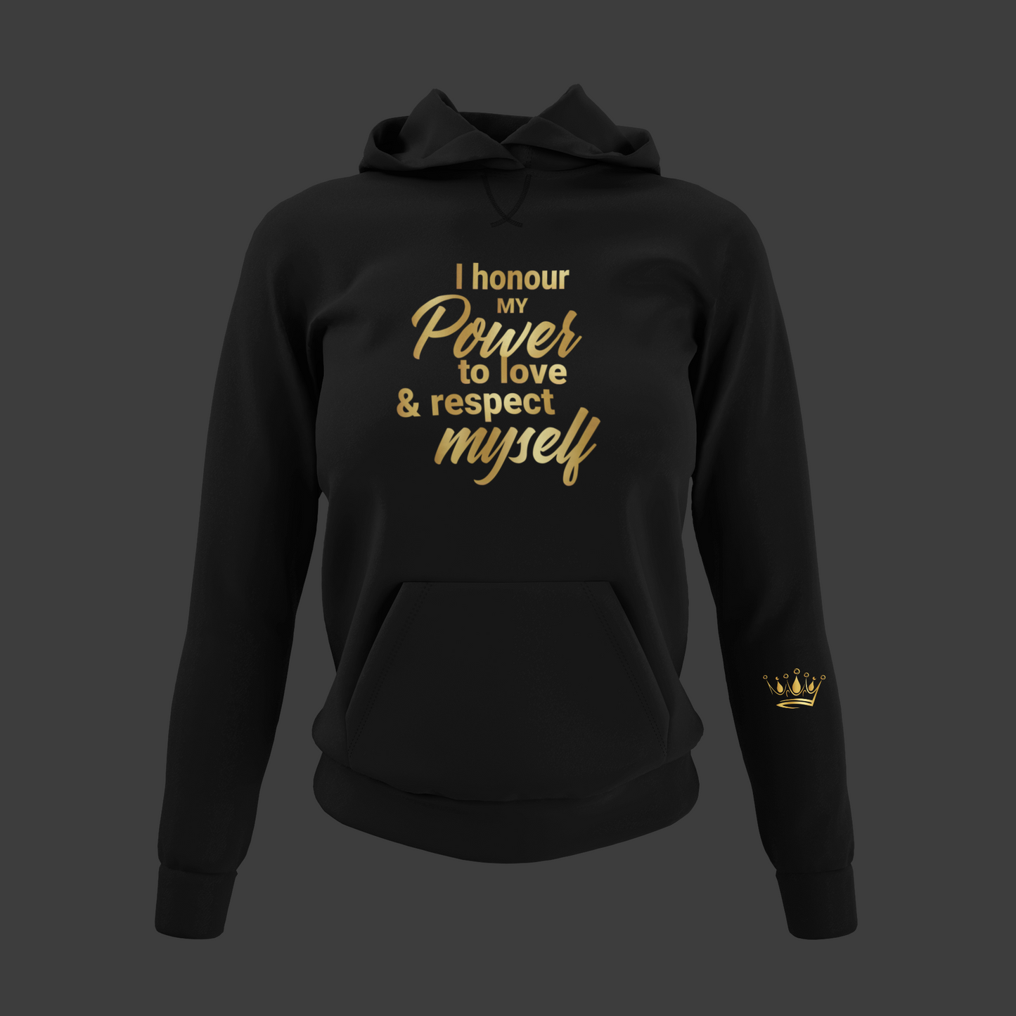 I Honour My Power Motivational, Inspiration, Empowering, Affirming Hoodie