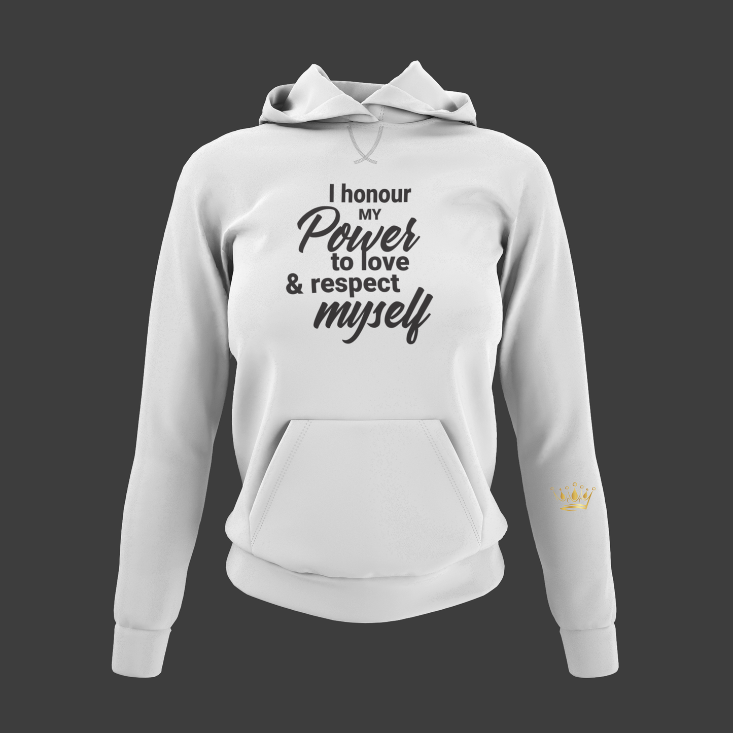 I Honour My Power Motivational, Inspiration, Empowering, Affirming Hoodie