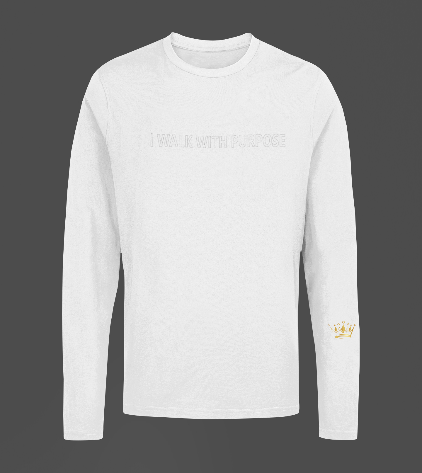 I Walk With Purpose Motivational, Inspiration, Empowering, Affirming Long Sleeve Shirt
