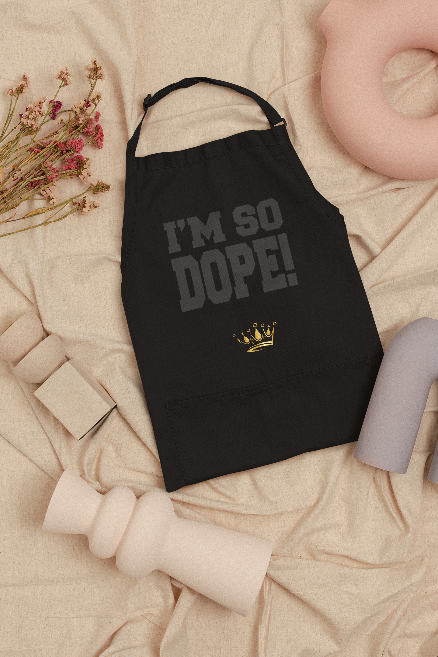 I'm So Dope Inspirational Apron