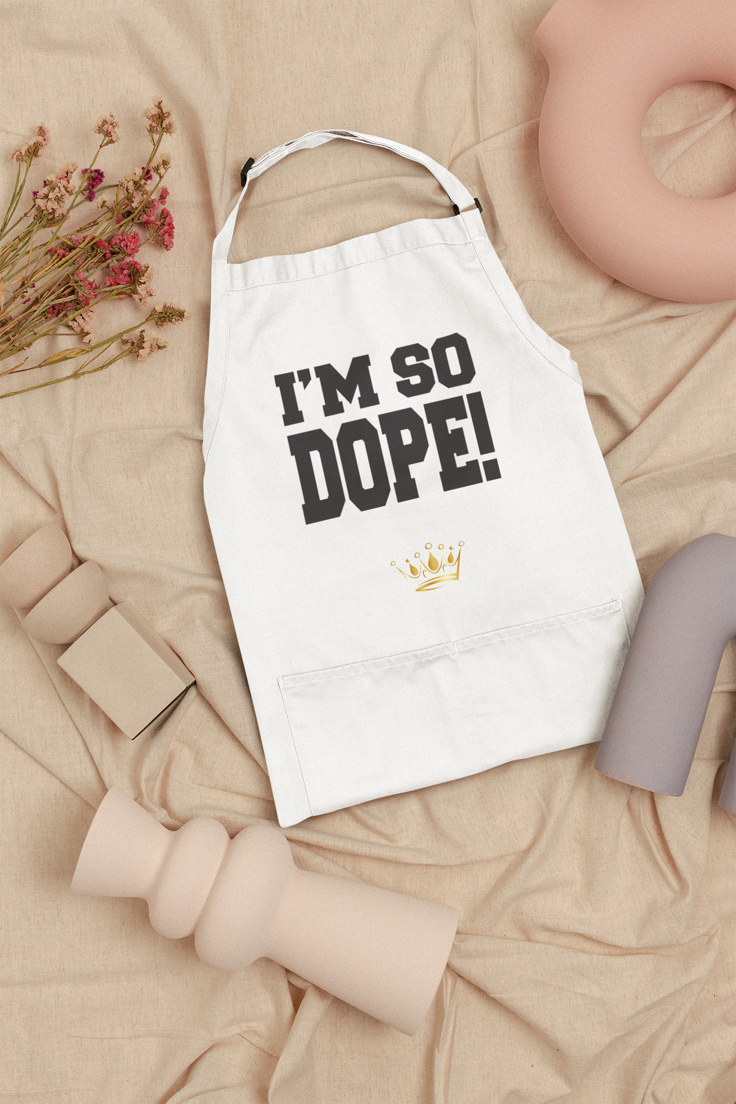 I'm So Dope Inspirational Apron