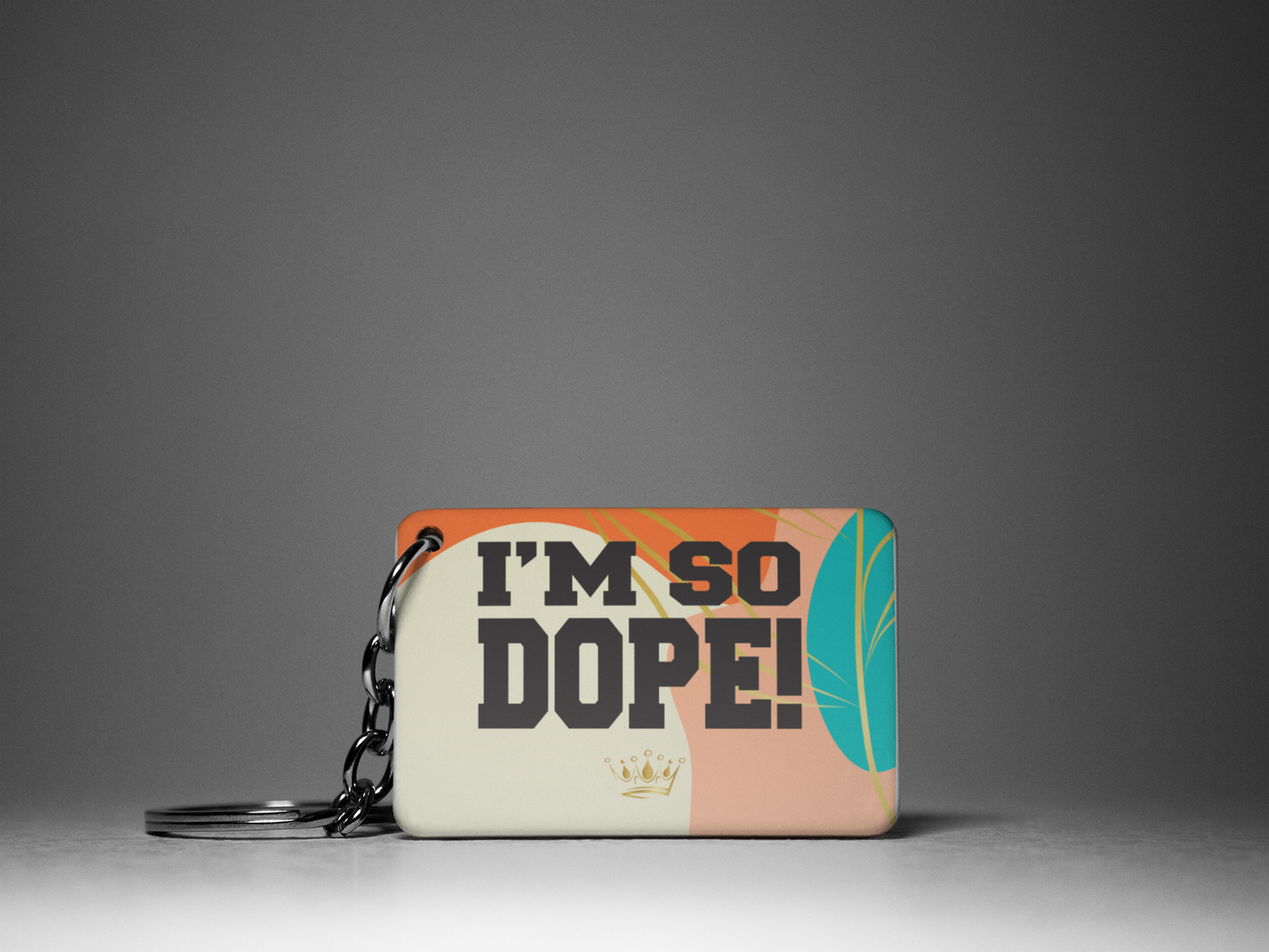 I'm So Dope "Key To Positivity" Keychain
