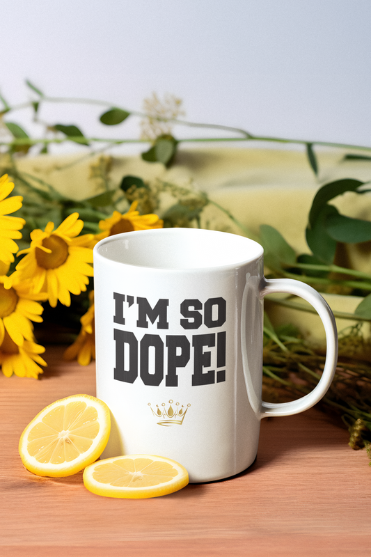 I'm So Dope Motivator Mug