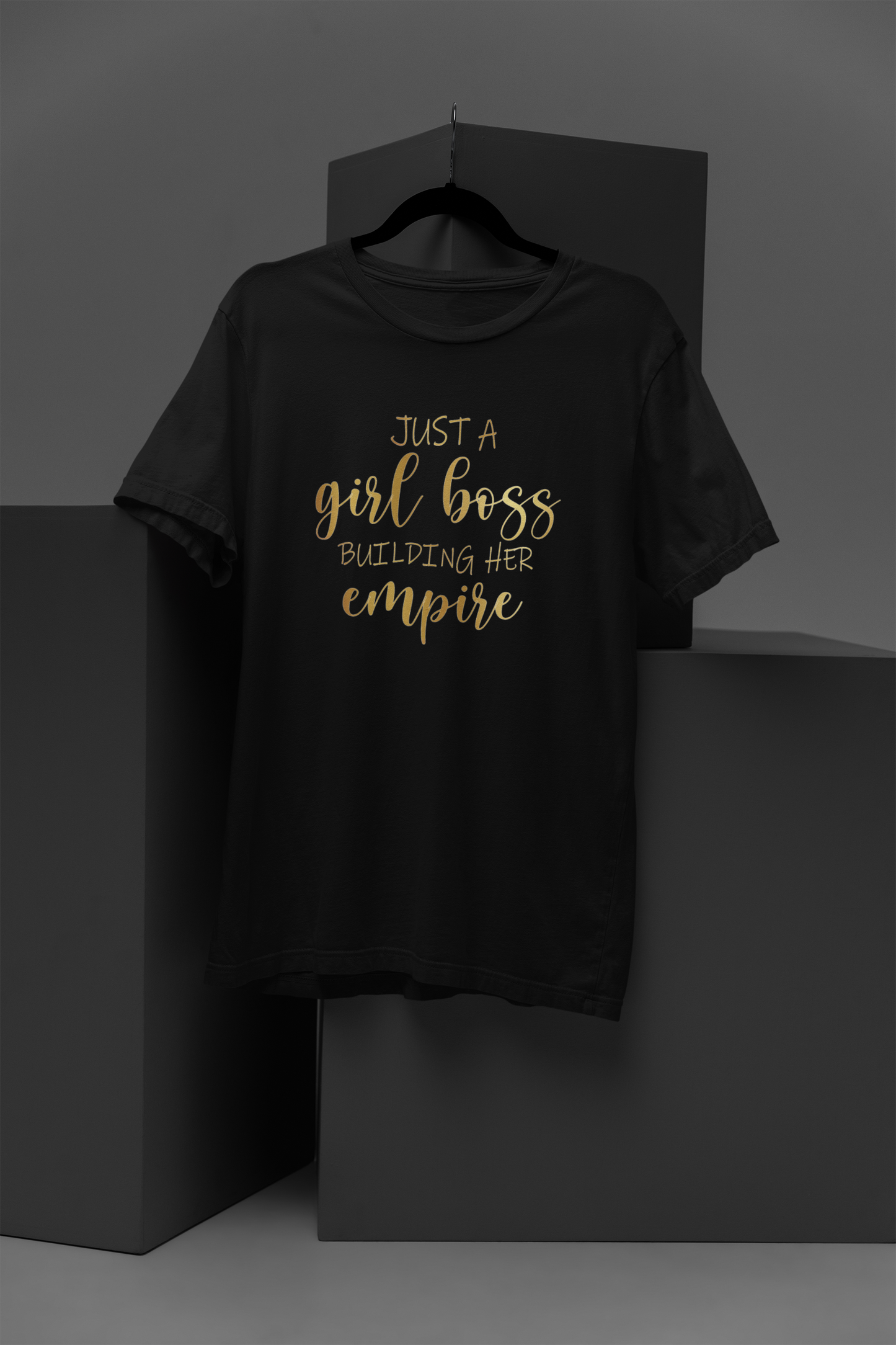 Just A Girl Boss Motivational, Inspiration, Empowering, Affirming T-Shirt