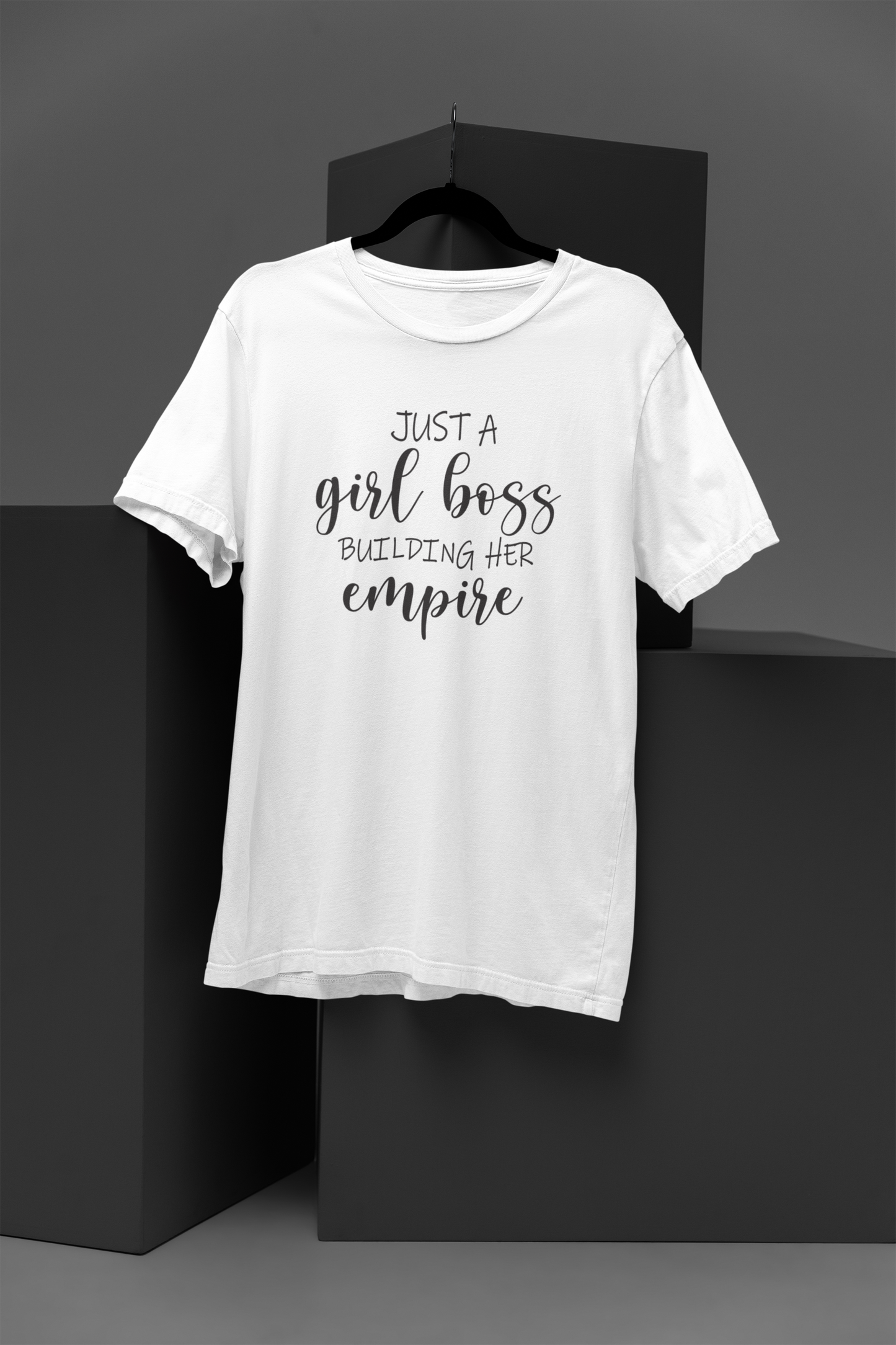 Just A Girl Boss Motivational, Inspiration, Empowering, Affirming T-Shirt