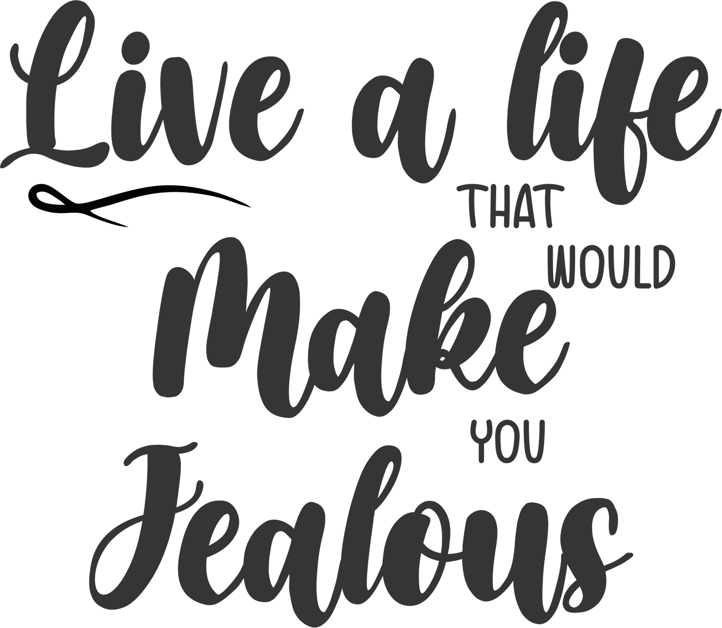 Live A Life That Would Vinyl Wall Decal