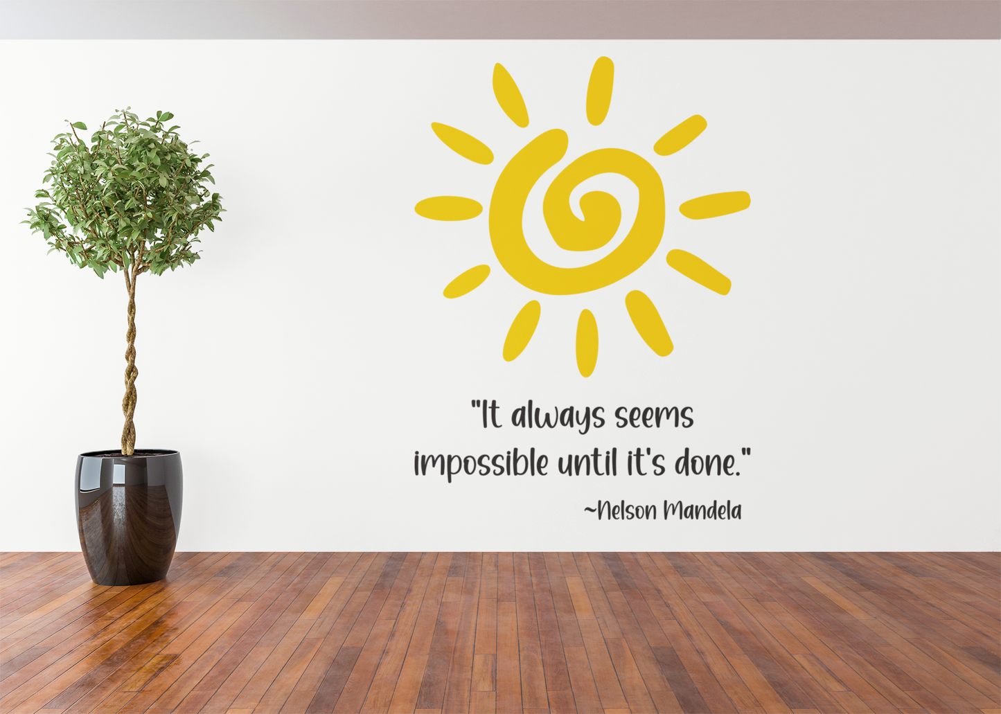 It Always Seems Impossible Vinyl Wall Decal