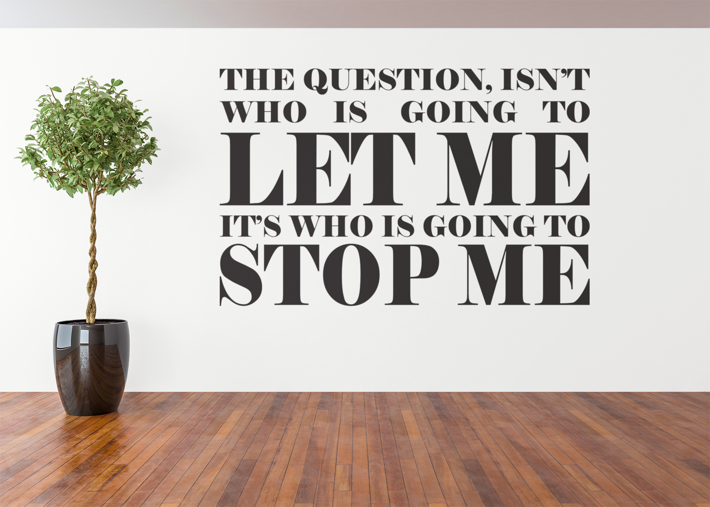 The Question Isn't Vinyl Wall Decal