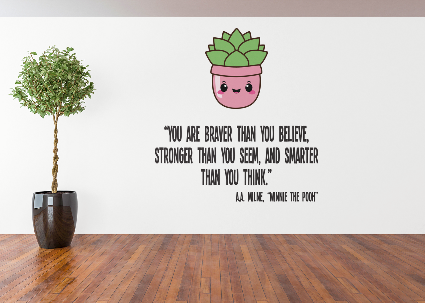 You Are Braver Than Vinyl Wall Decal