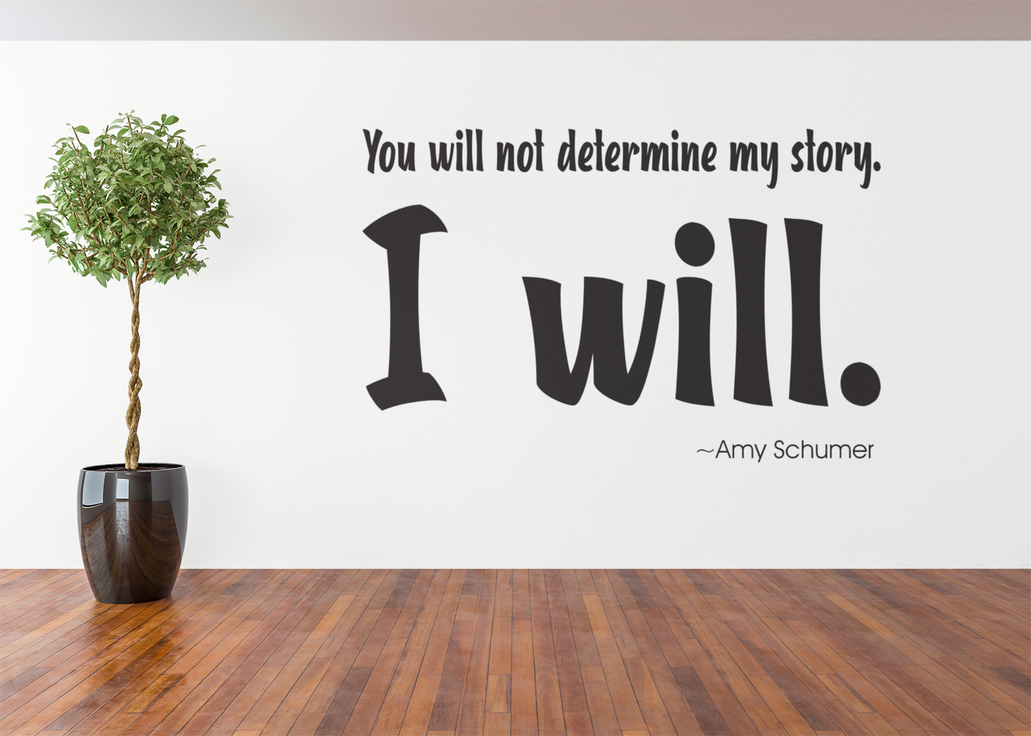 You Will Not Determine Vinyl Wall Decal