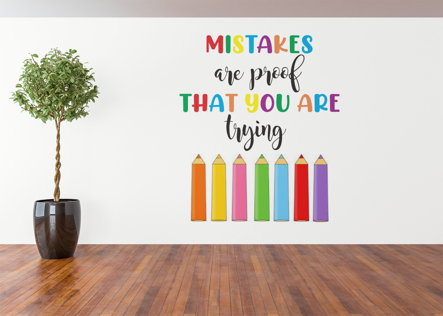 Mistakes Are Proof Vinyl Wall Decal
