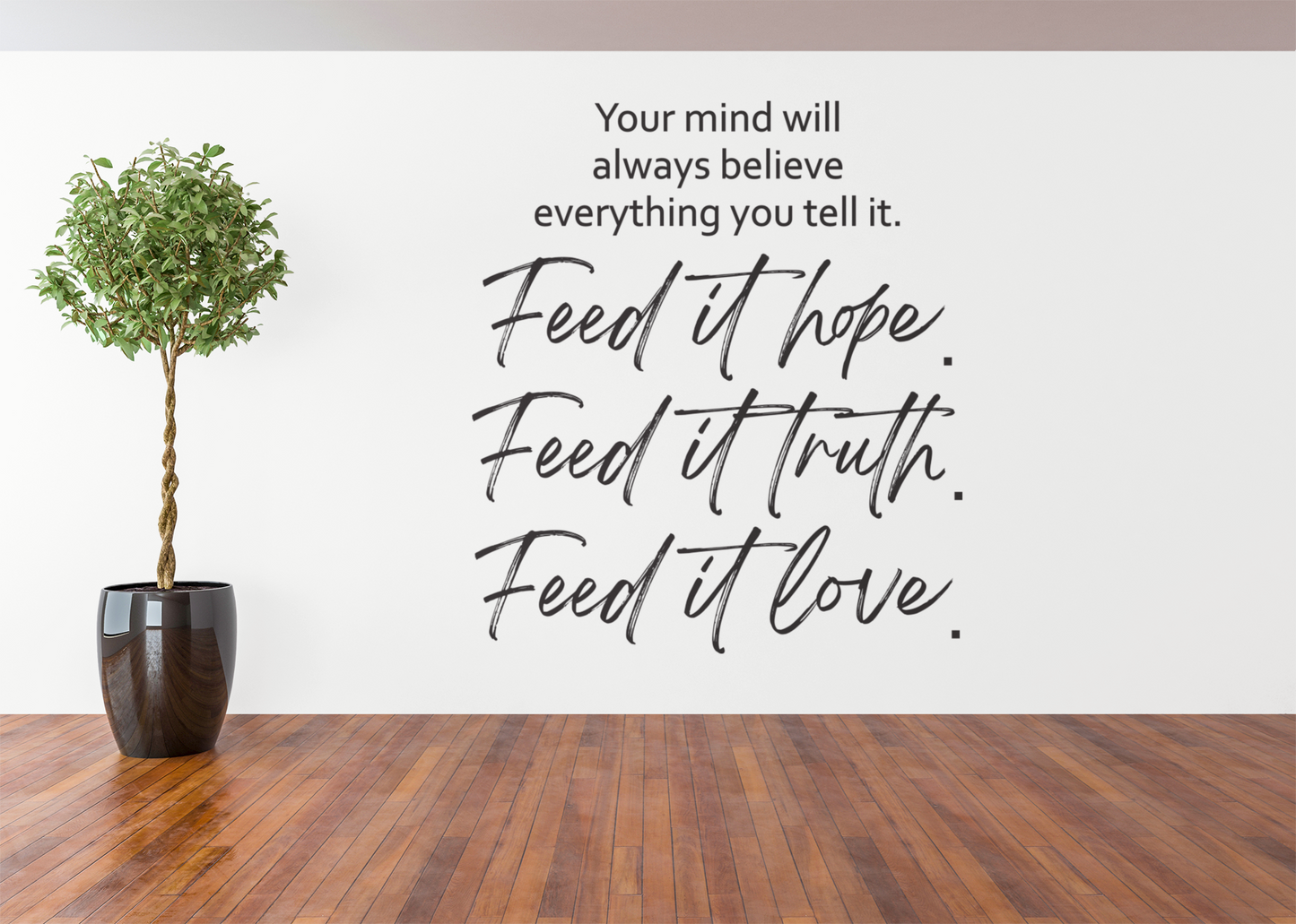 Your Mind Will Always Vinyl Wall Decal