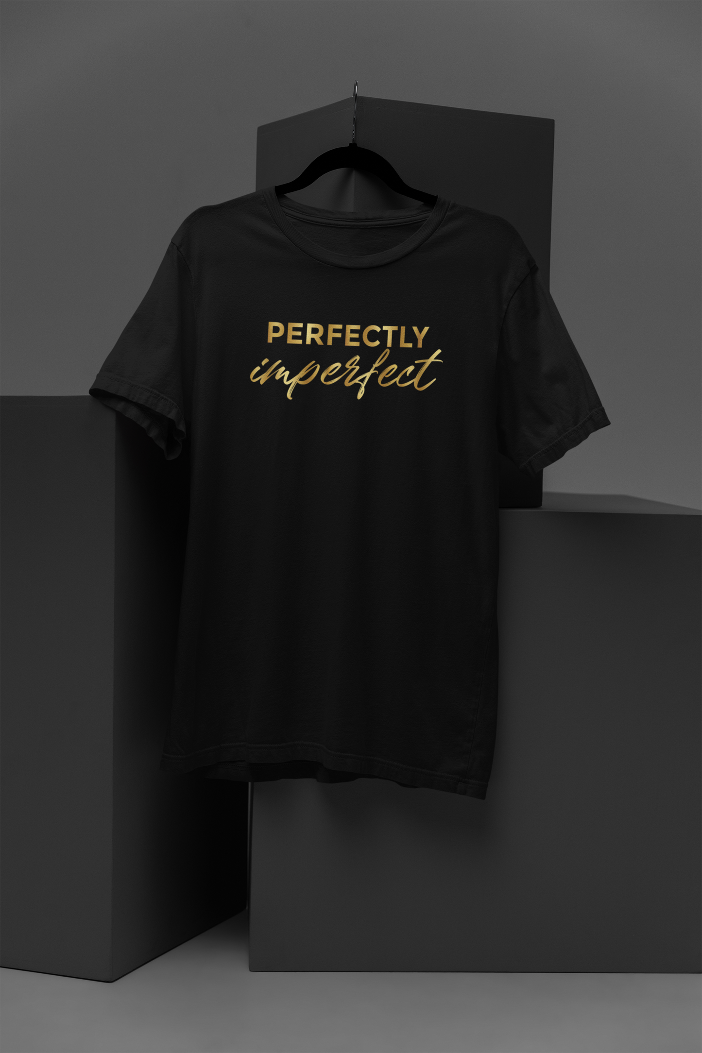 Perfectly Imperfect Motivational, Inspiration, Empowering, Affirming T-Shirt