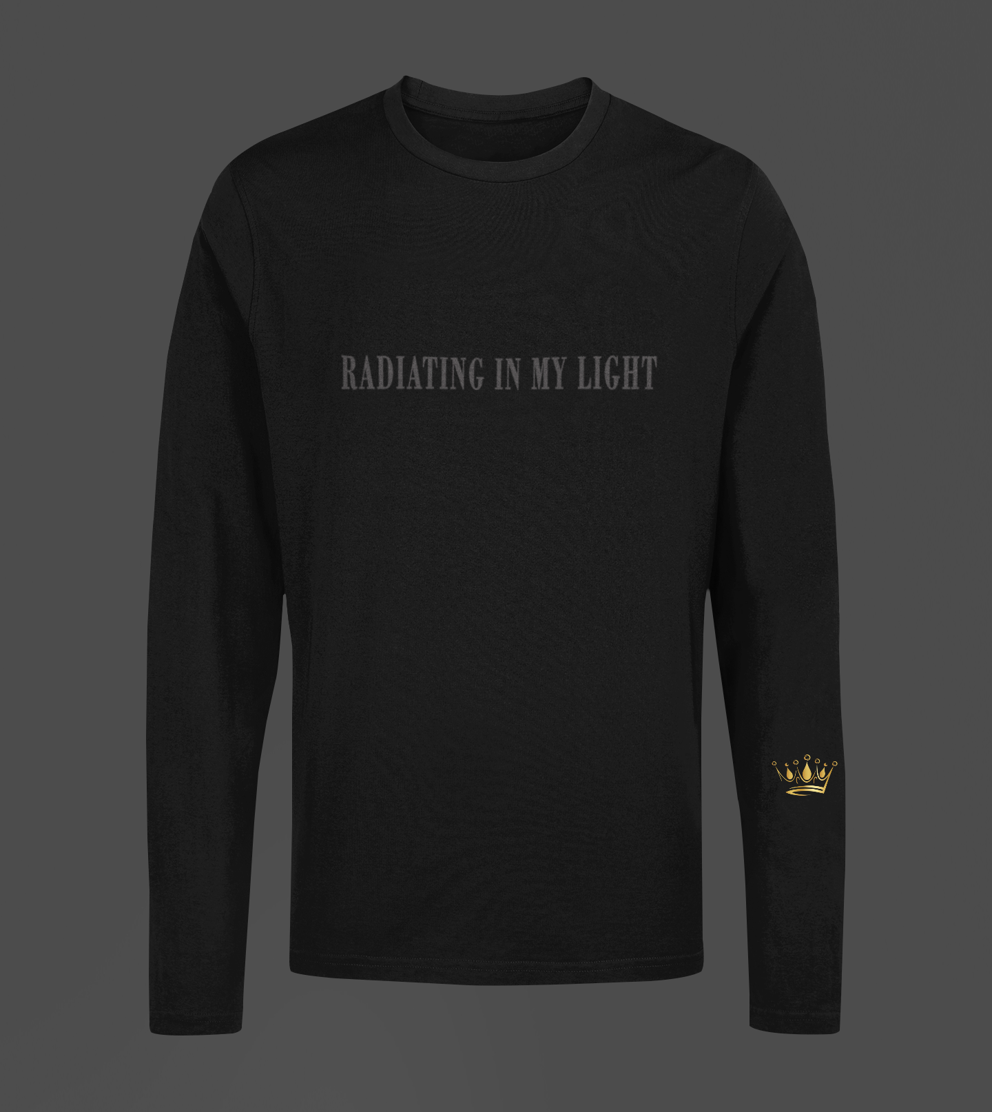 Radiating In My Light Motivational, Inspiration, Empowering, Affirming Long Sleeve Shirt