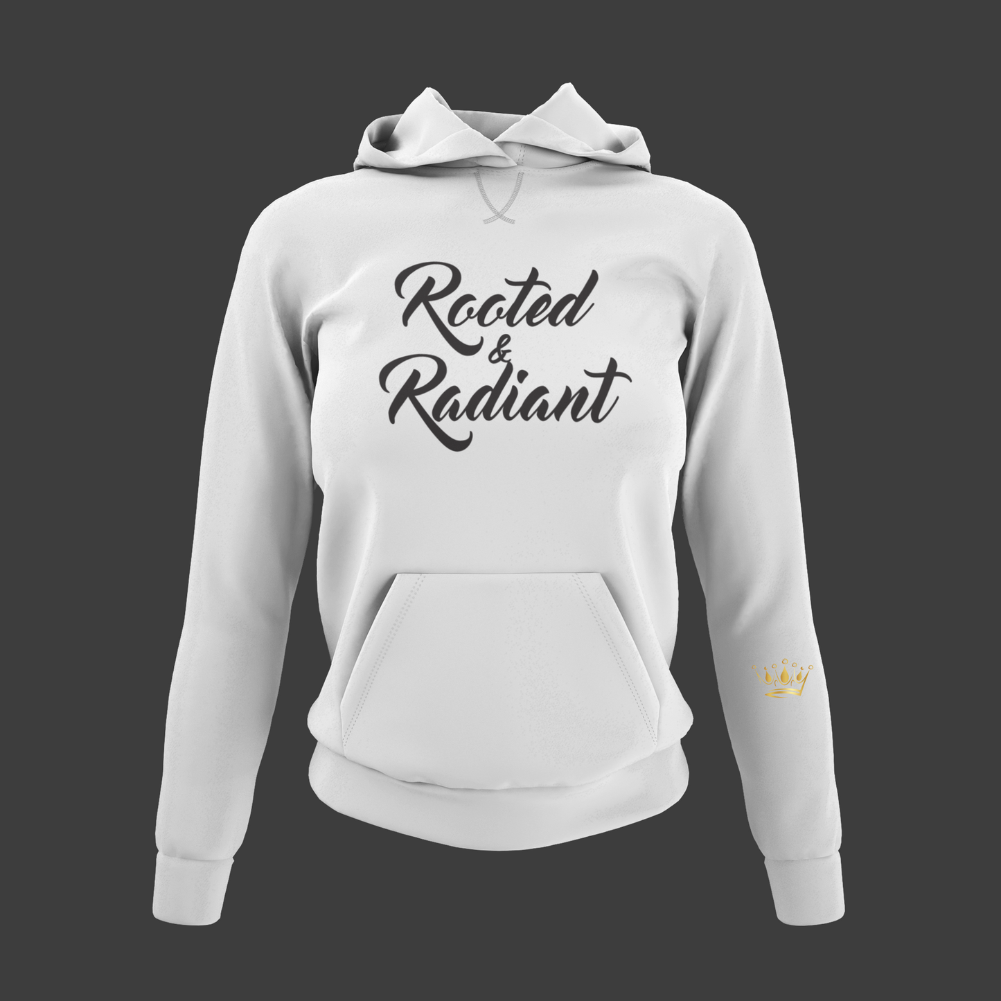Rooted & Radiant Motivational, Inspiration, Empowering, Affirming Hoodie