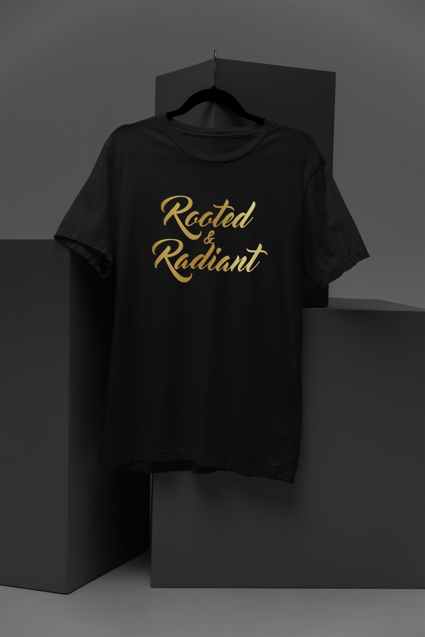 Rooted & Radiant Motivational, Inspiration, Empowering, Affirming T-Shirt