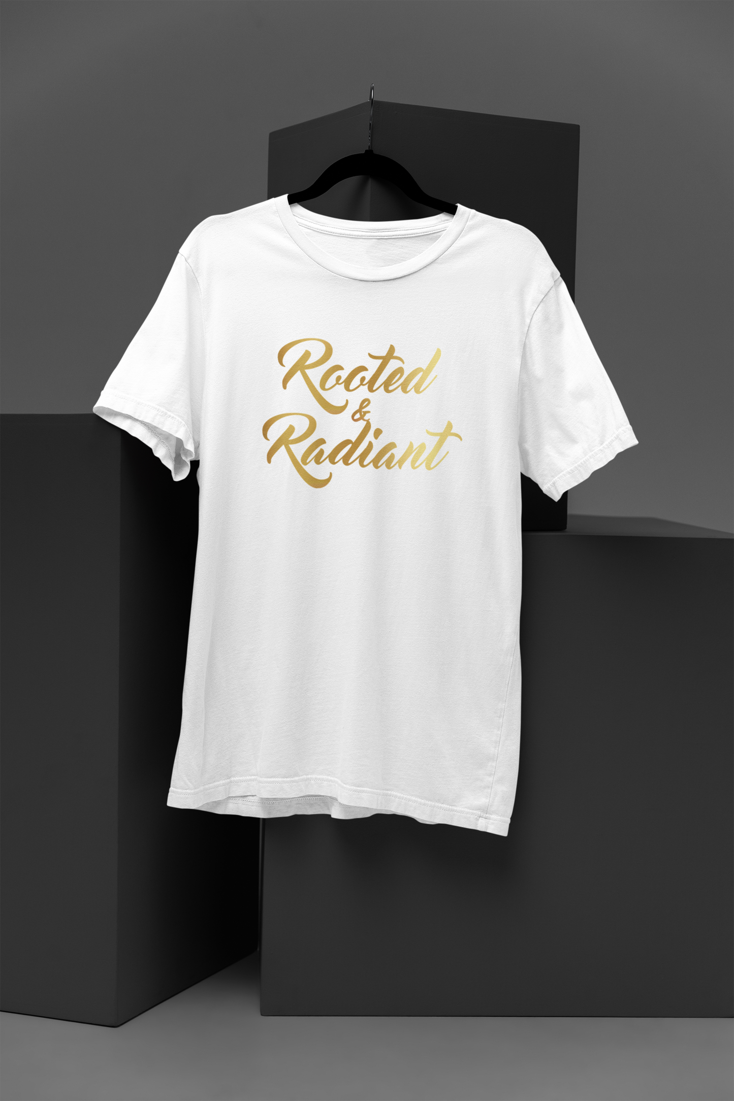 Rooted & Radiant Motivational, Inspiration, Empowering, Affirming T-Shirt