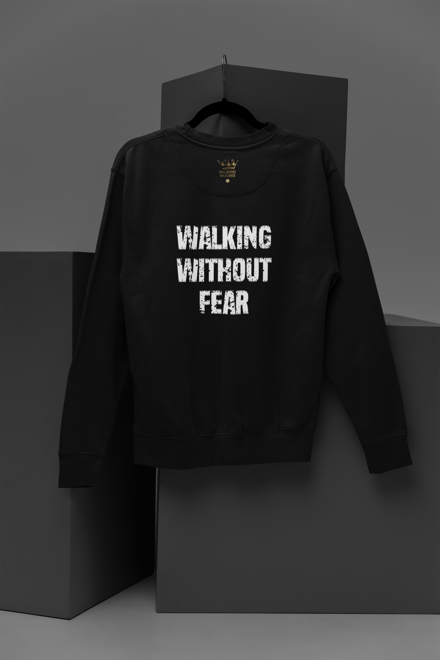 Walking Without Fear Motivational, Inspiration, Empowering, Affirming Crew Neck