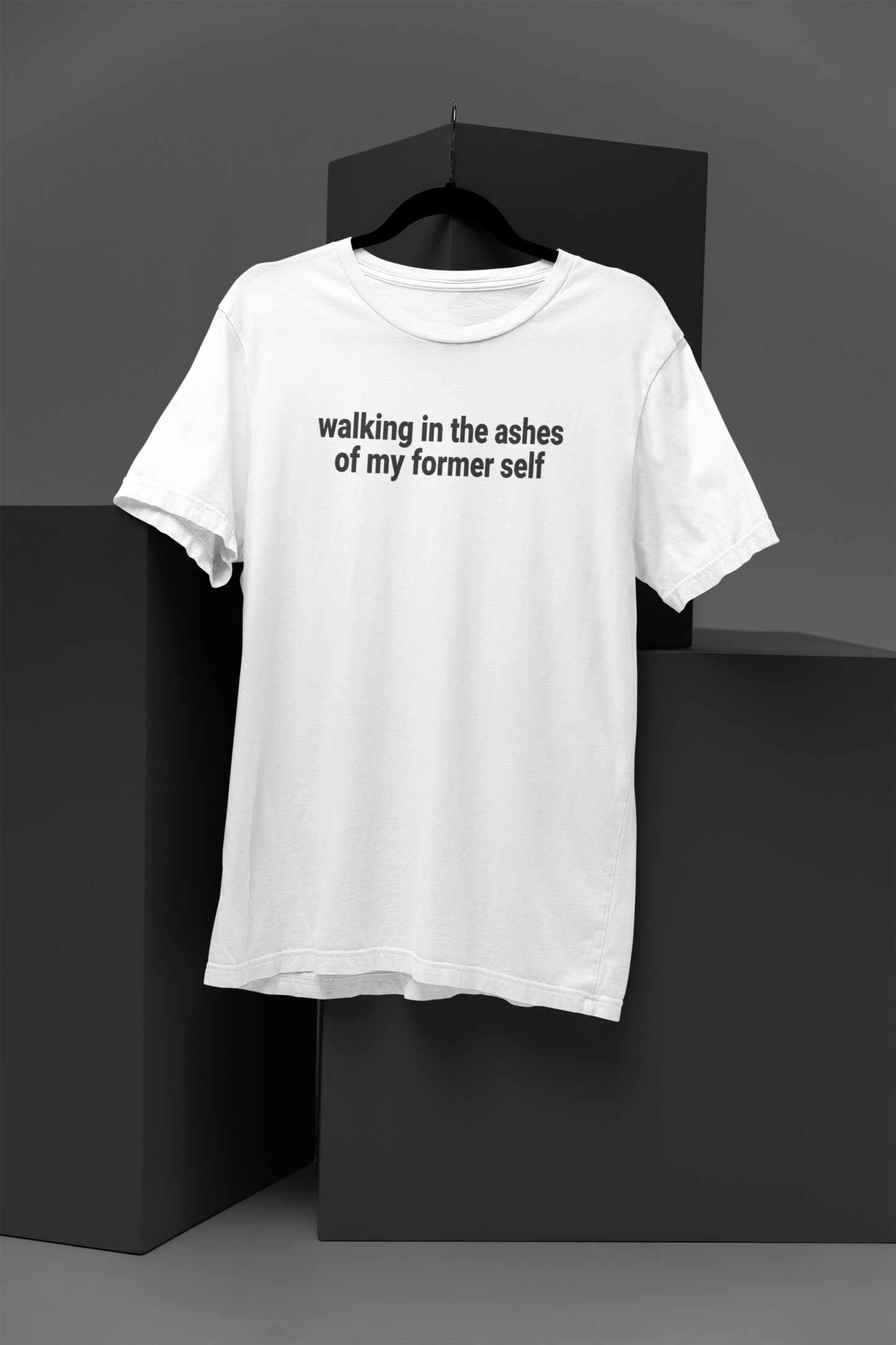Walking In The Ashes Motivational, Inspiration, Empowering, Affirming T-Shirt