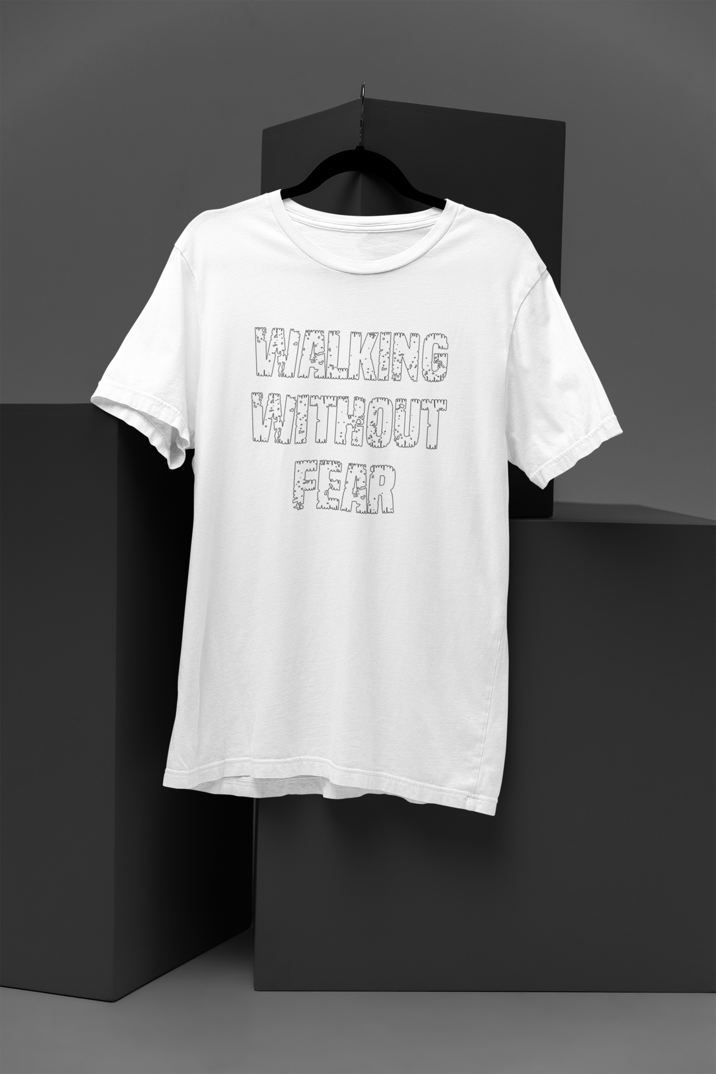Walking Without Fear Motivational, Inspiration, Empowering, Affirming T-Shirt