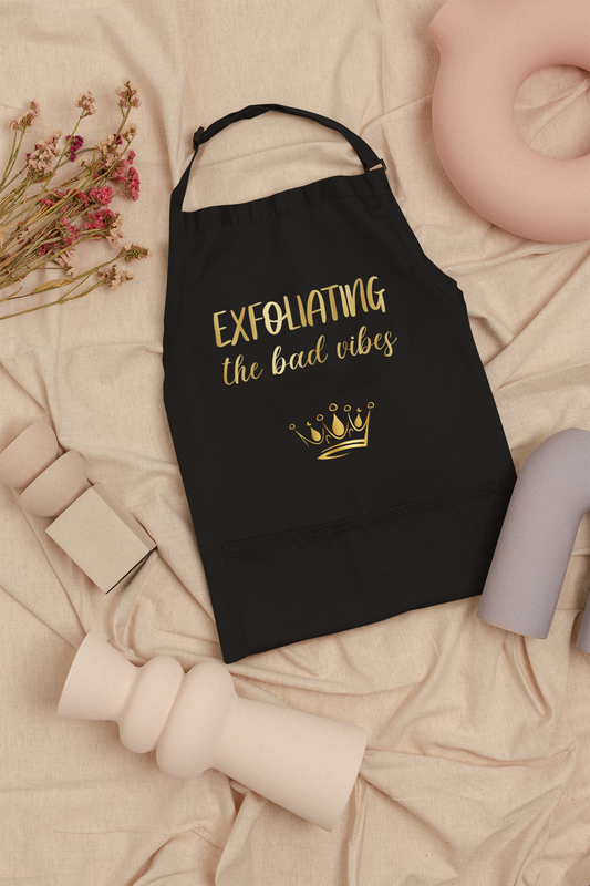 Exfoliating The Bad Vibes Inspirational Apron
