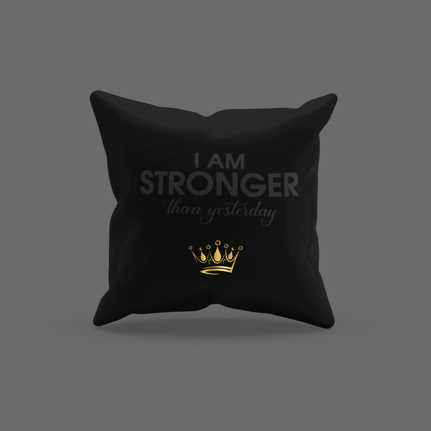 I Am Stronger Than Yesterday Encouragement Cushion