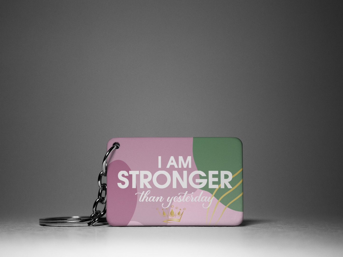 I Am Stronger Than Yesterday "Key To Positivity" Keychain