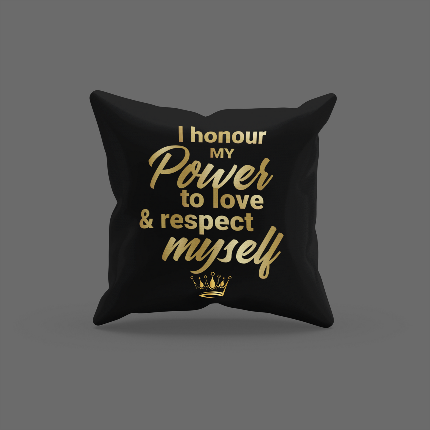 I Honour Myself And Encouragement Cushion