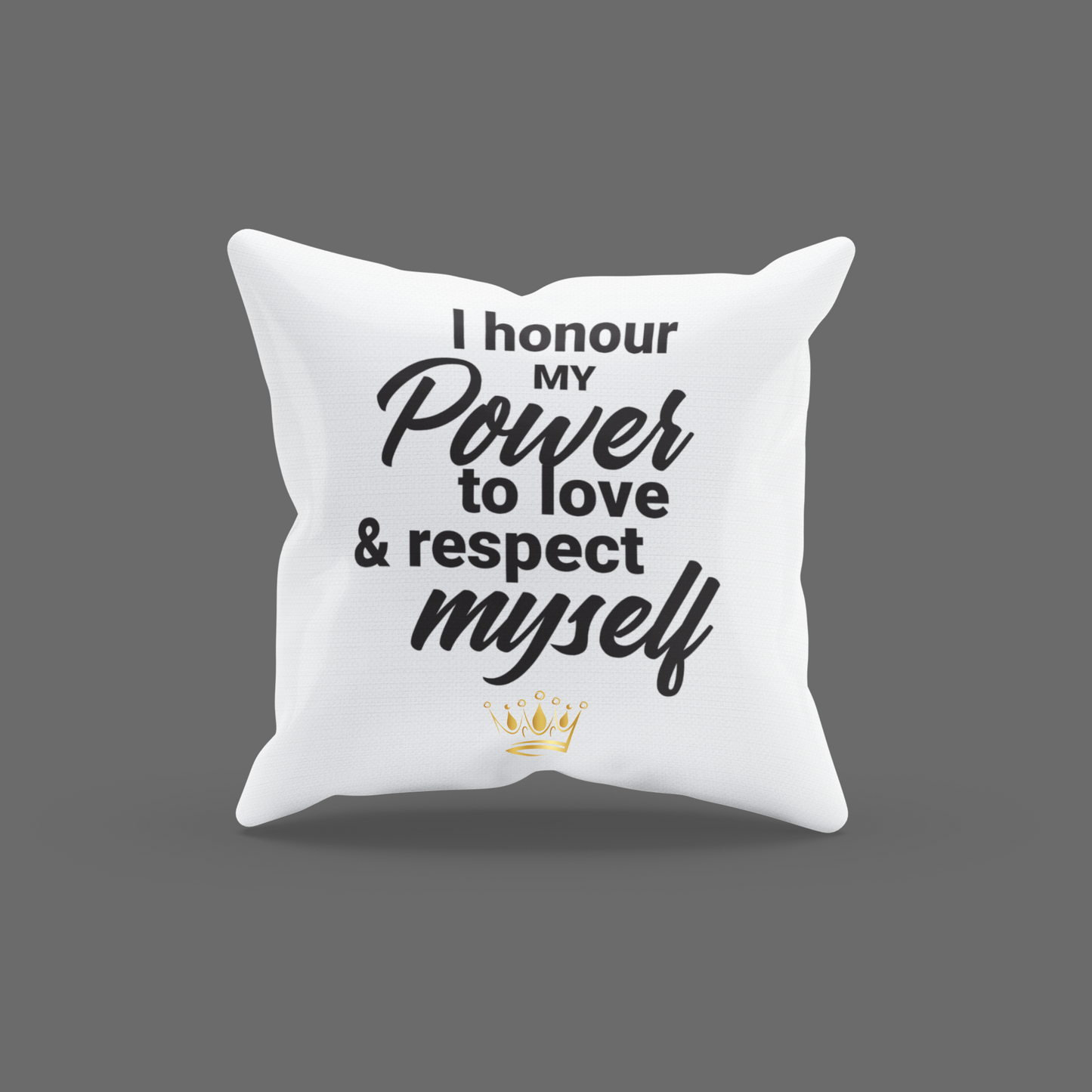 I Honour Myself And Encouragement Cushion