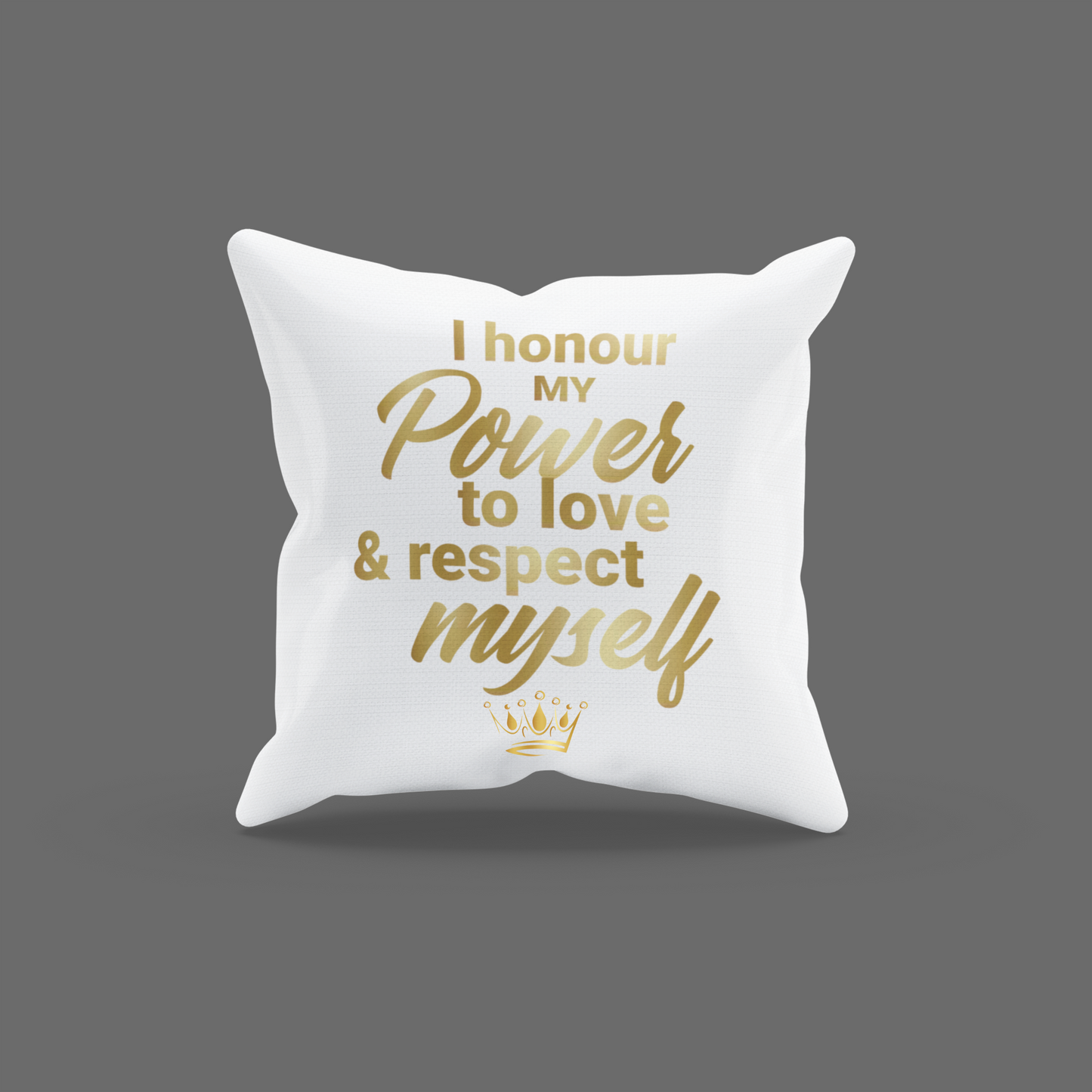 I Honour Myself And Encouragement Cushion