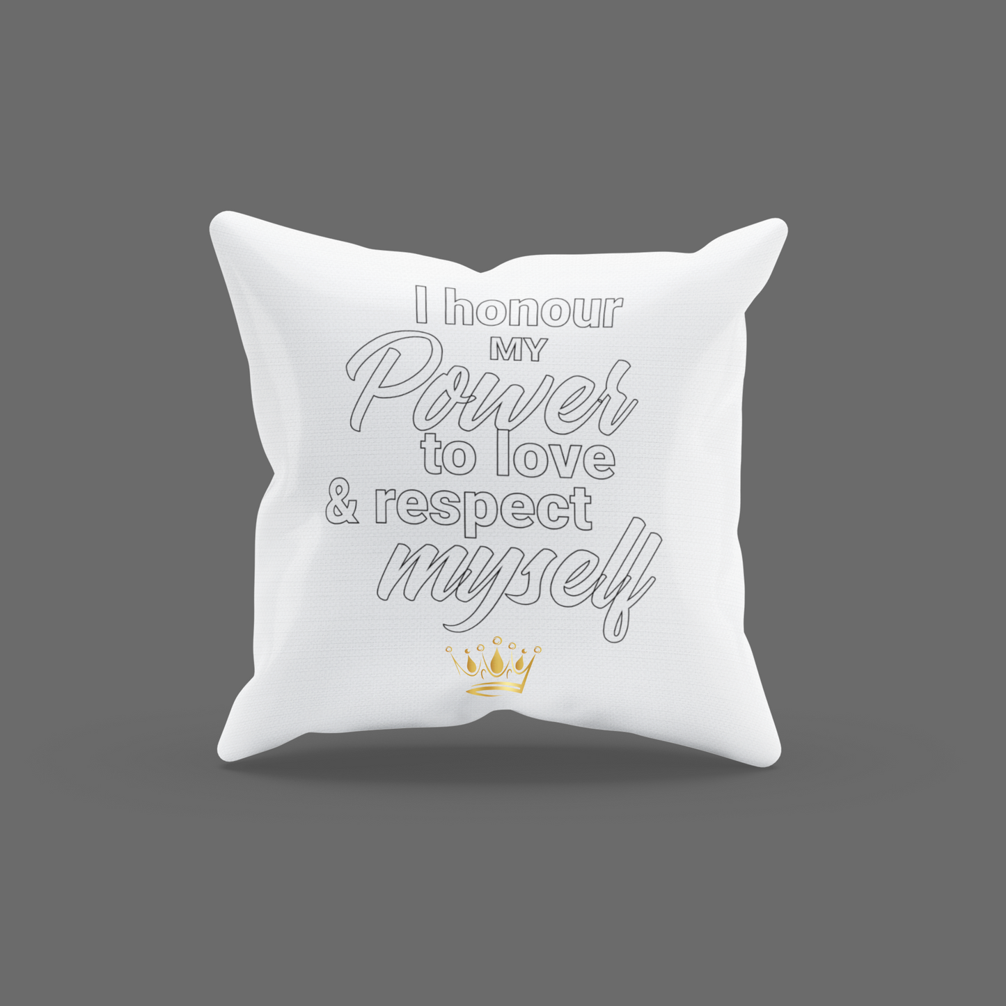 I Honour Myself And Encouragement Cushion