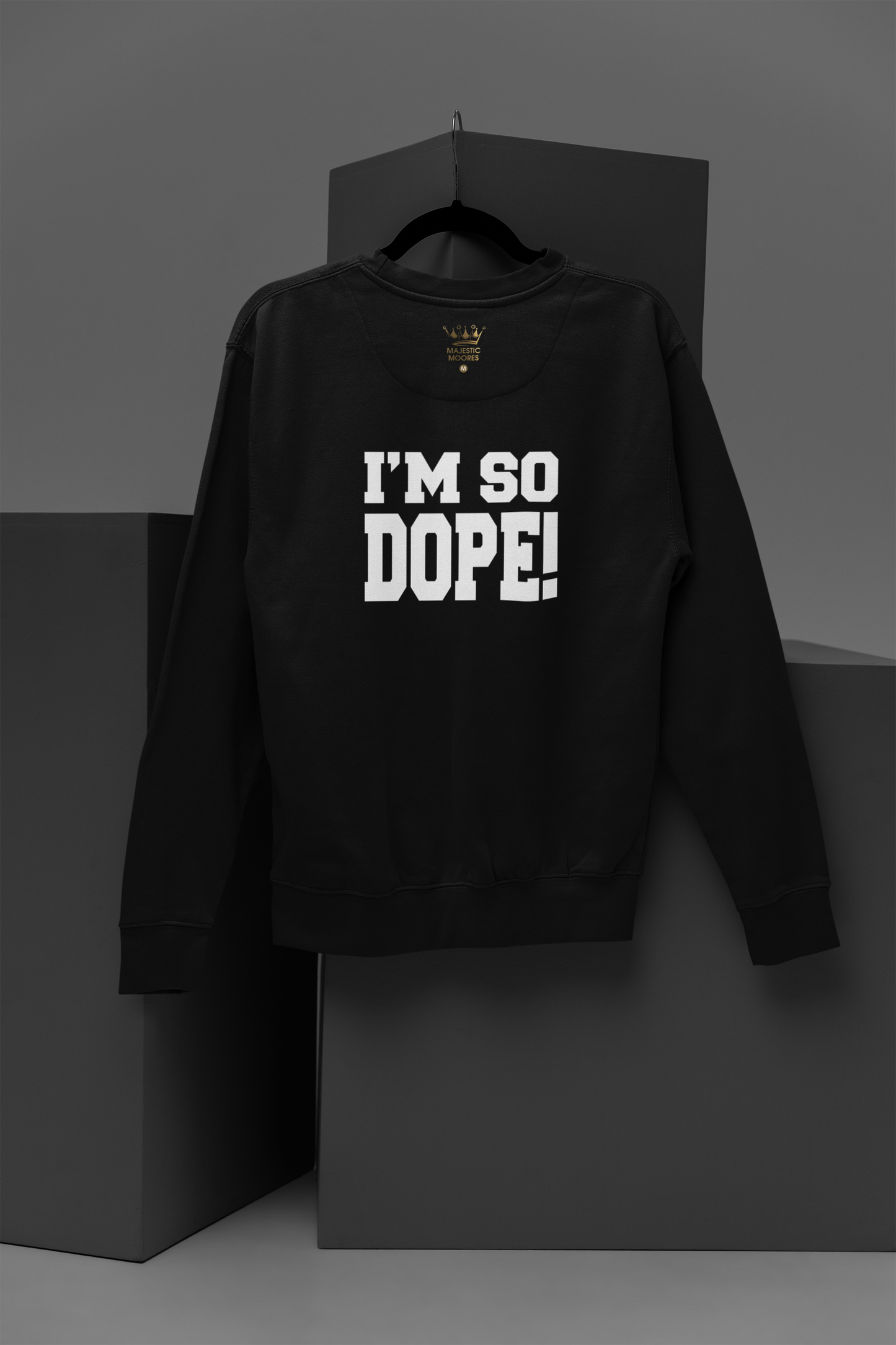 I'm So Dope Motivational, Inspiration, Empowering, Affirming Crew Neck